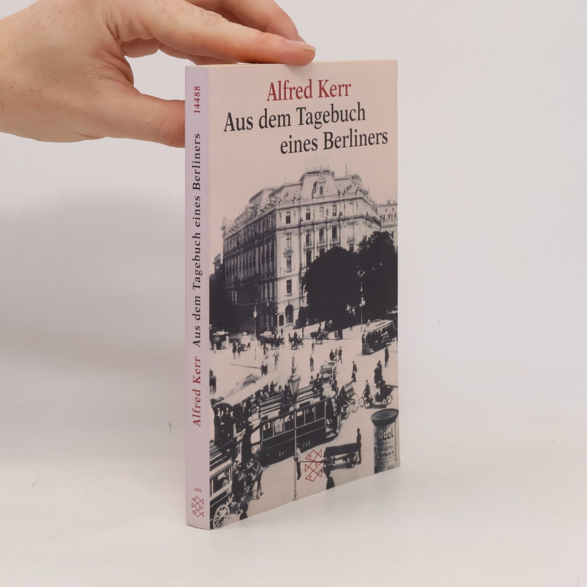 Alfred Kerr Aus dem Tagebuch eines Berliners