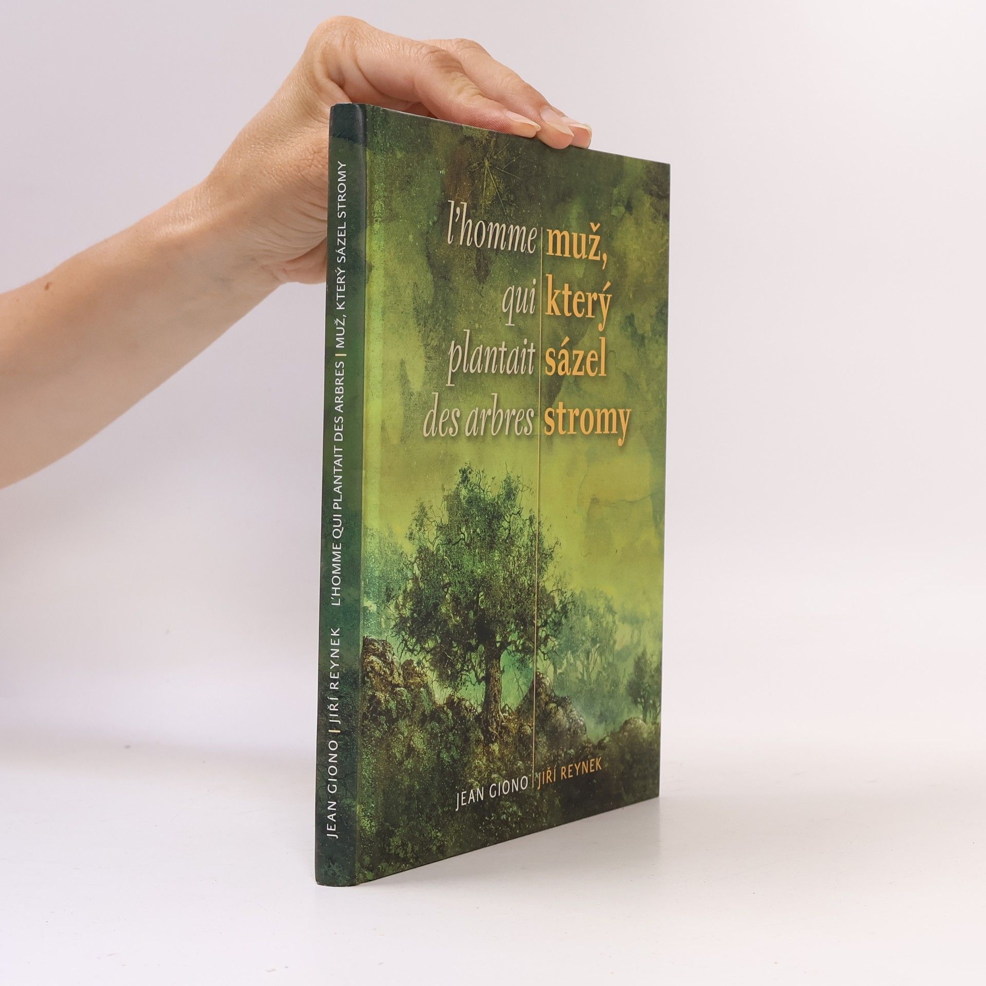 Jean Giono L'homme qui plantait des arbres = Muž, který sázel stromy