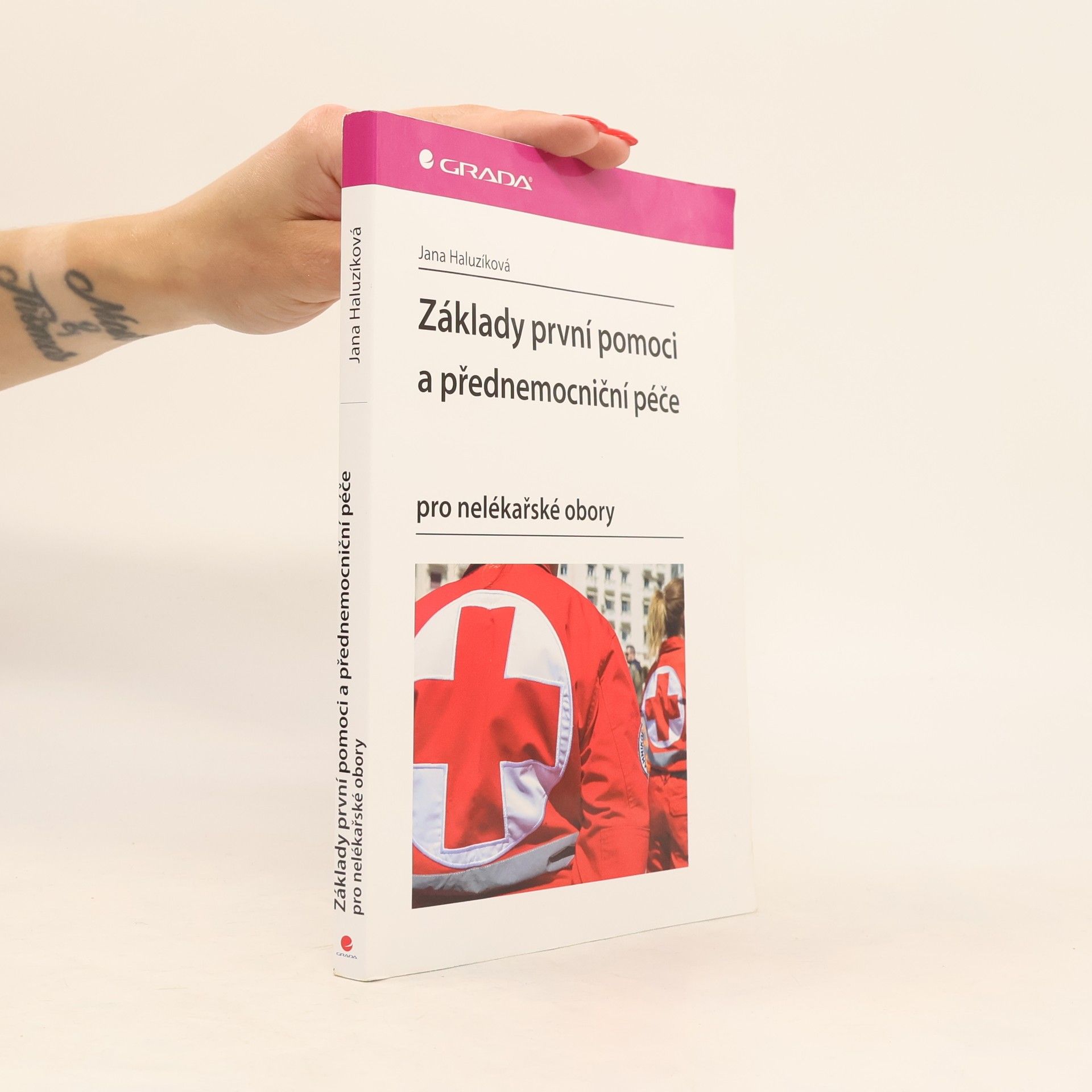 Jana Haluzíková Základy první pomoci a přednemocniční péče pro nelékařské obory