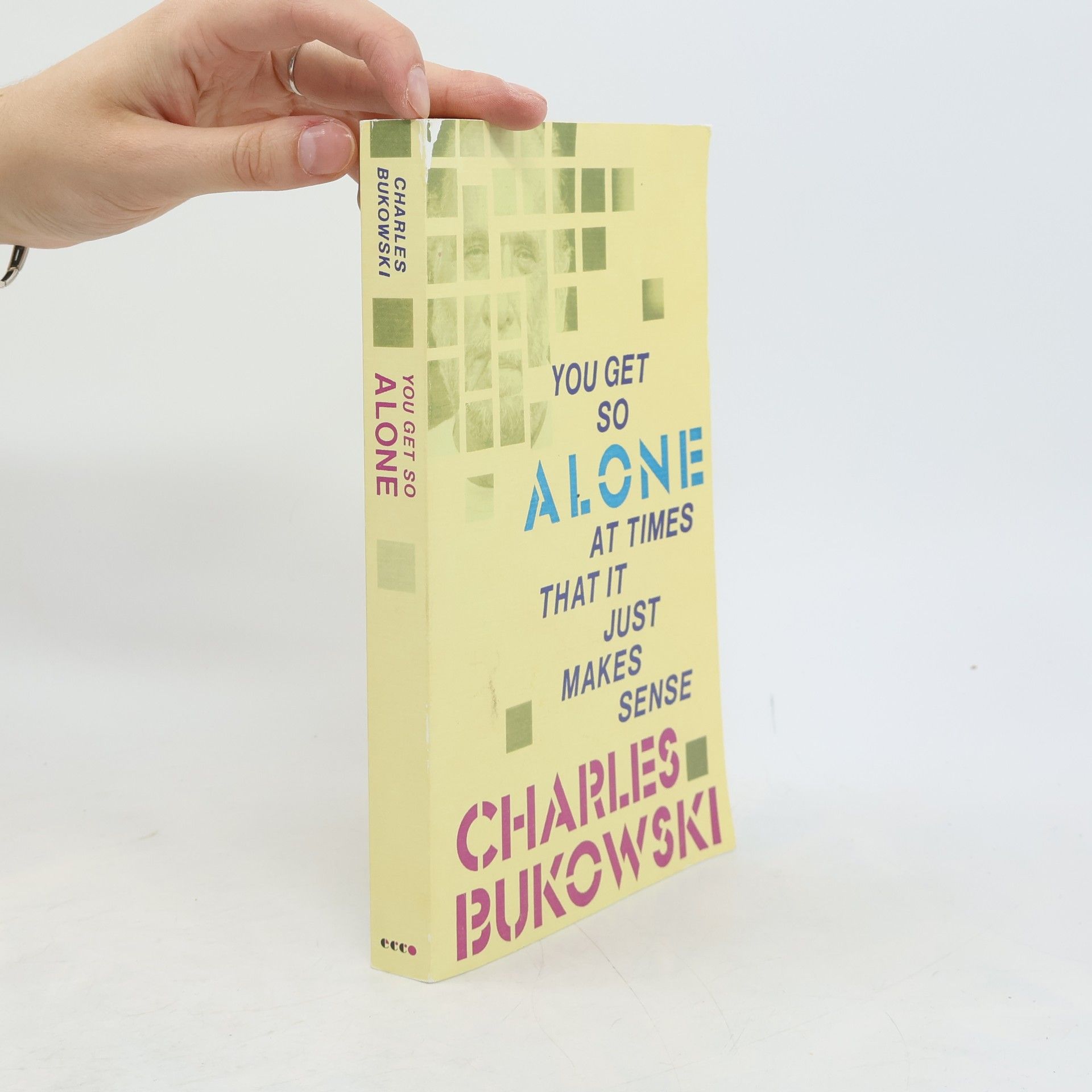 Charles Bukowski You Get So Alone at Times That It Just Makes Sense