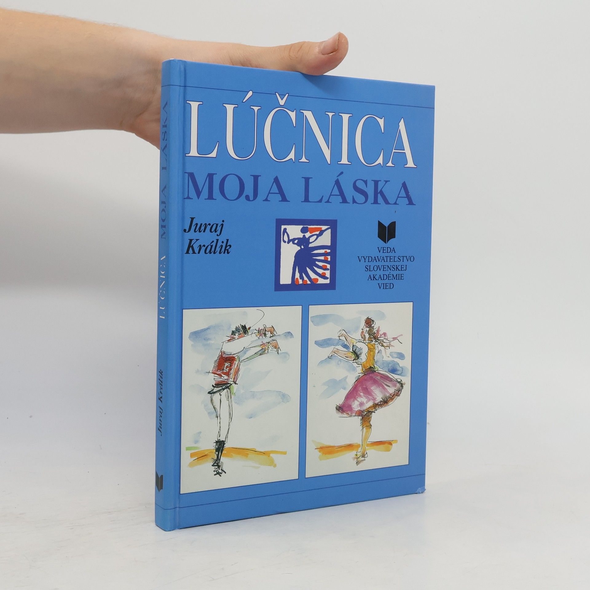 Juraj Králík Lúčnica moja láska