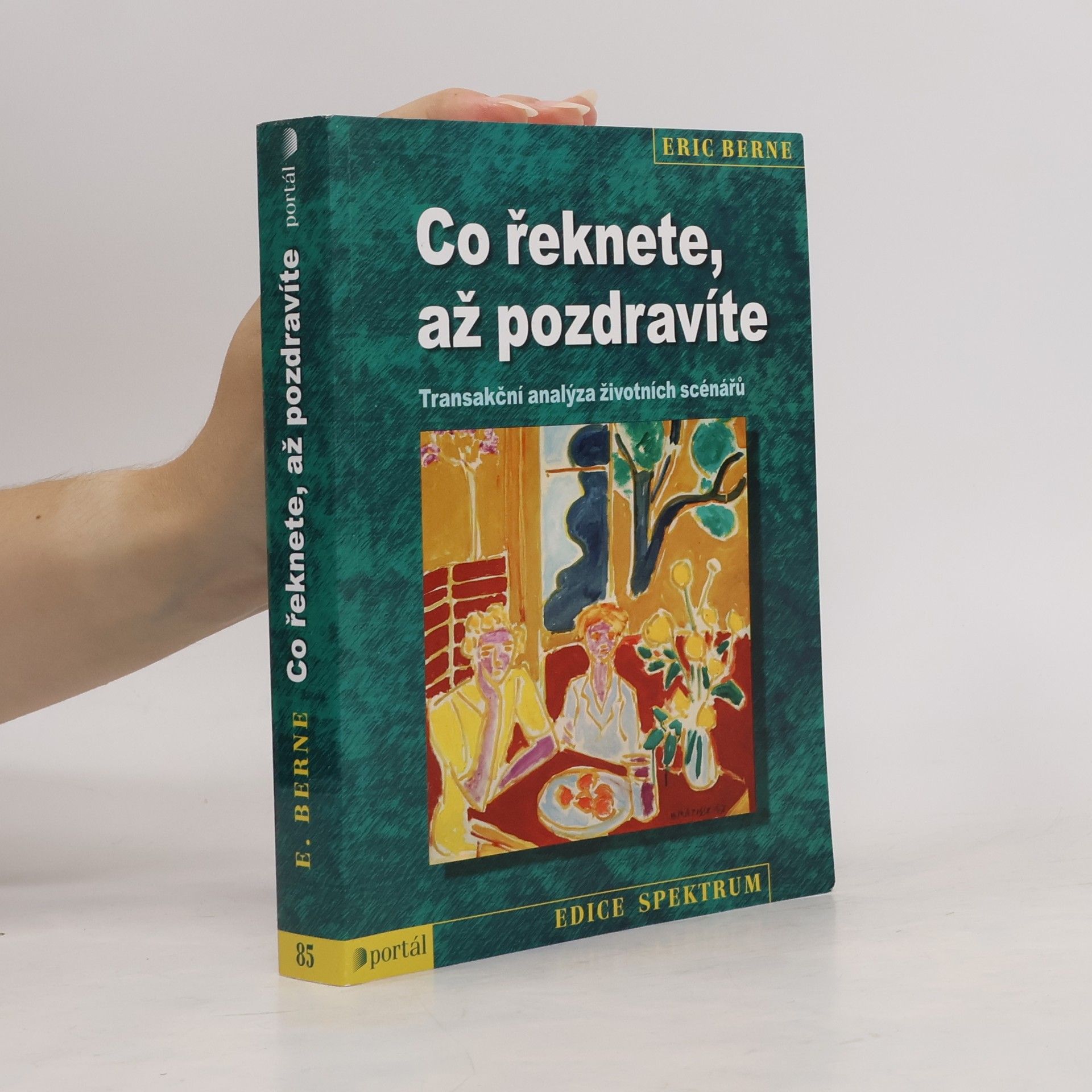 Co řeknete, až pozdravíte: Transakční analýza životních scénářů