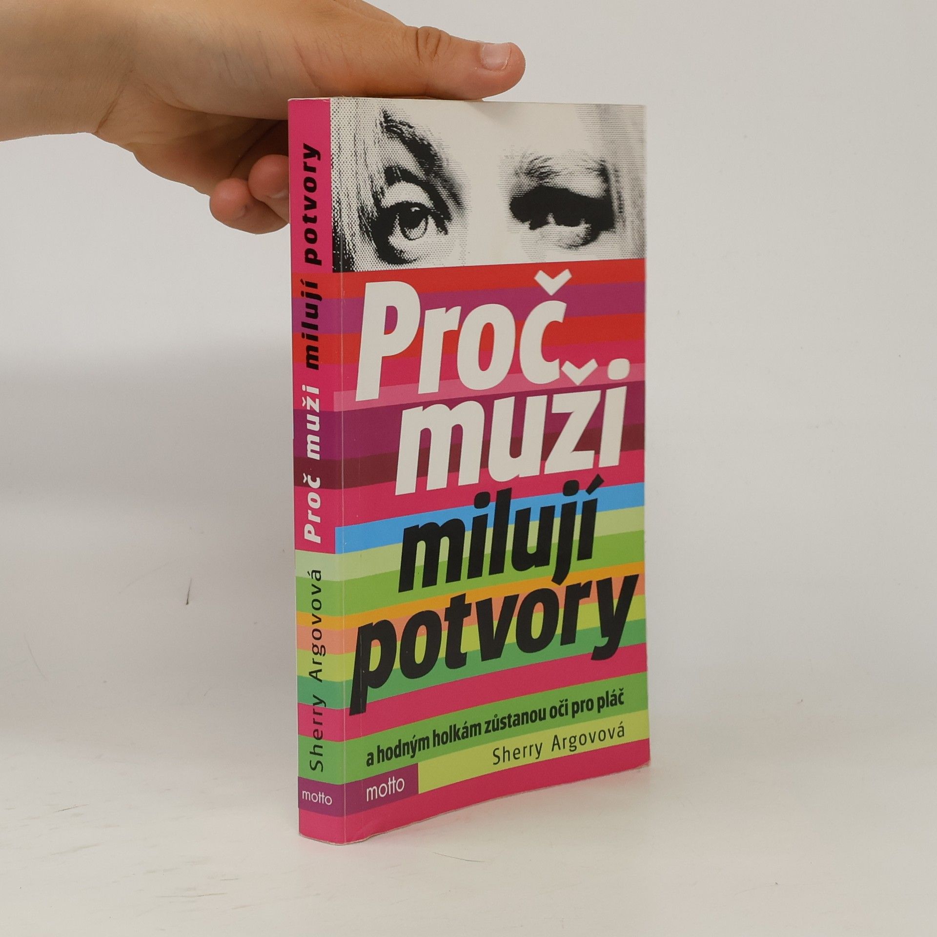 Sherry Argov Proč muži milují potvory a hodným holkám zůstanou oči pro pláč