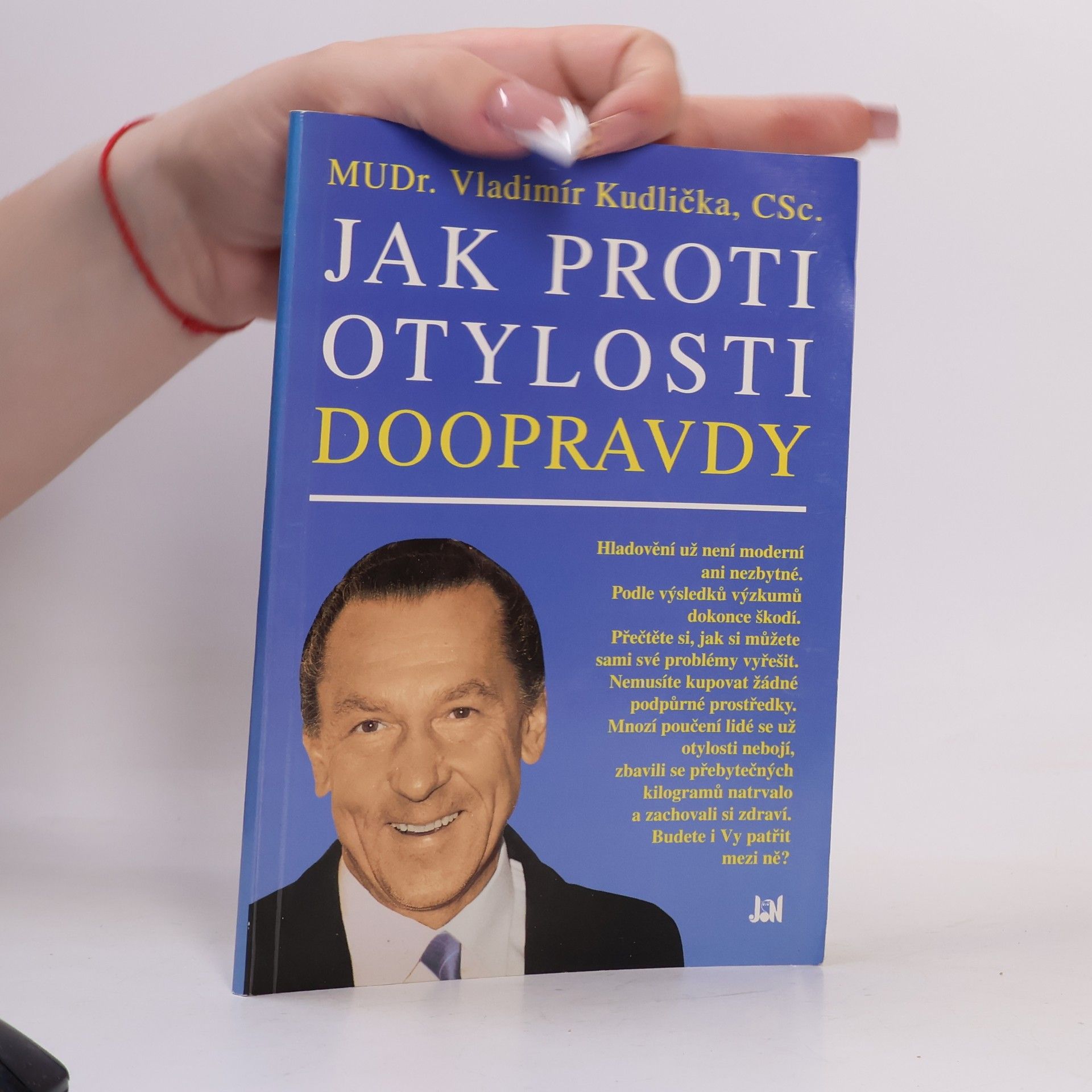 Věra Kudličková Jak proti otylosti doopravdy : praktický návod k léčbě a předcházení otylosti