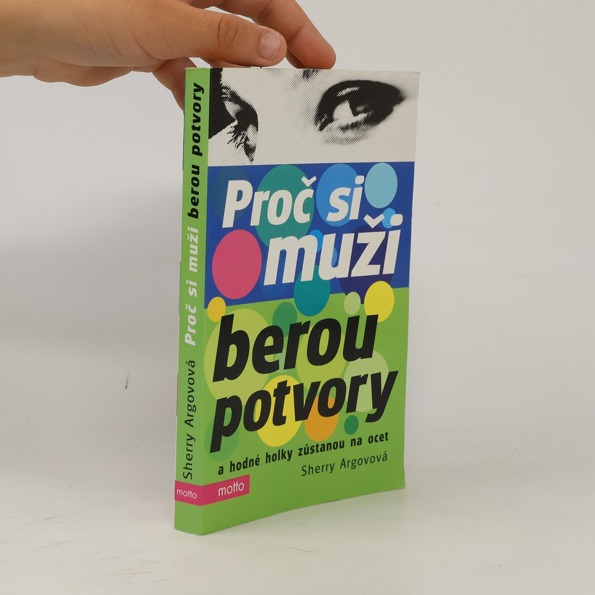 Sherry Argov Proč si muži berou potvory a hodné holky zůstanou na ocet