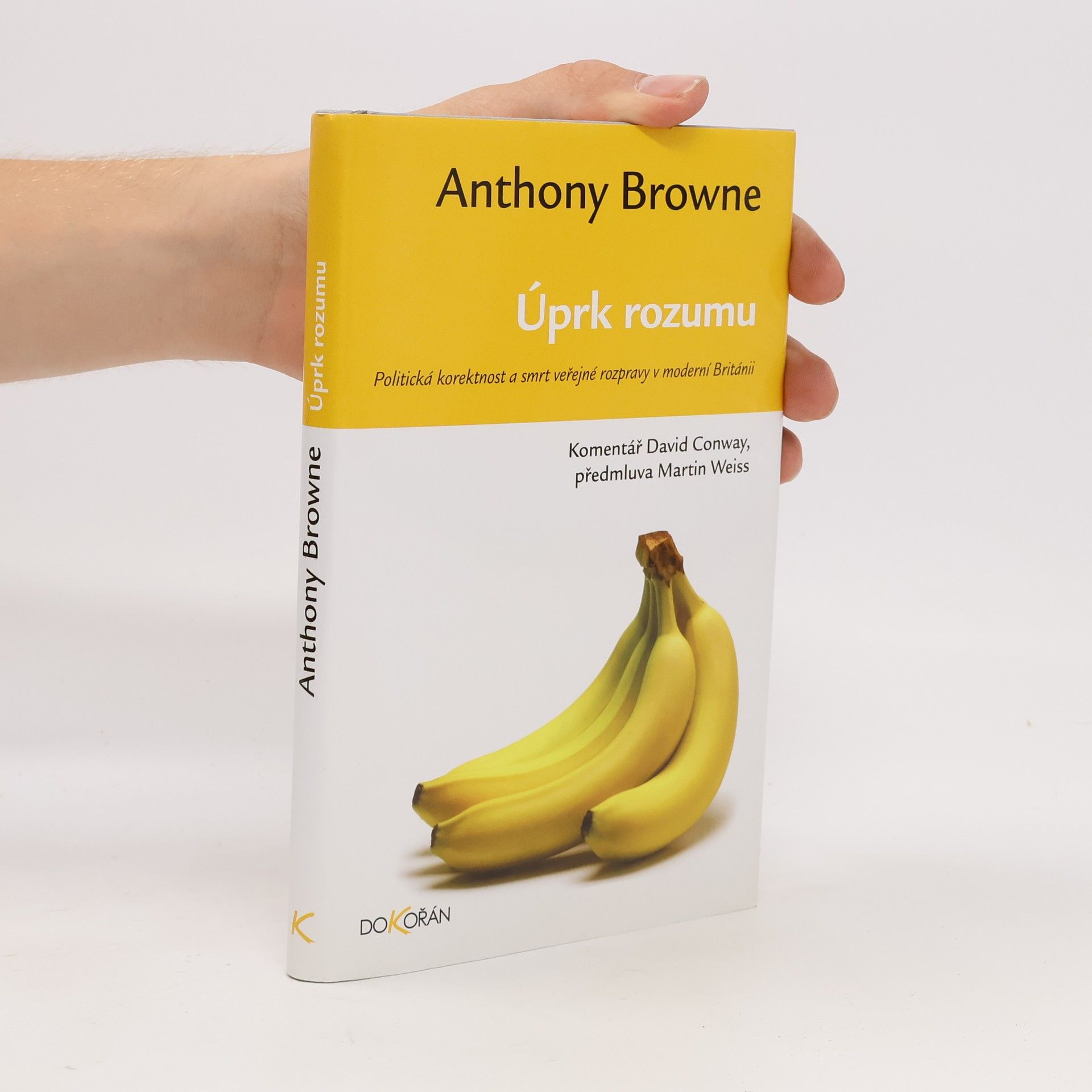 Anthony Browne Úprk rozumu. Politická korektnost a smrt veřejné rozpravy v moderní Británii