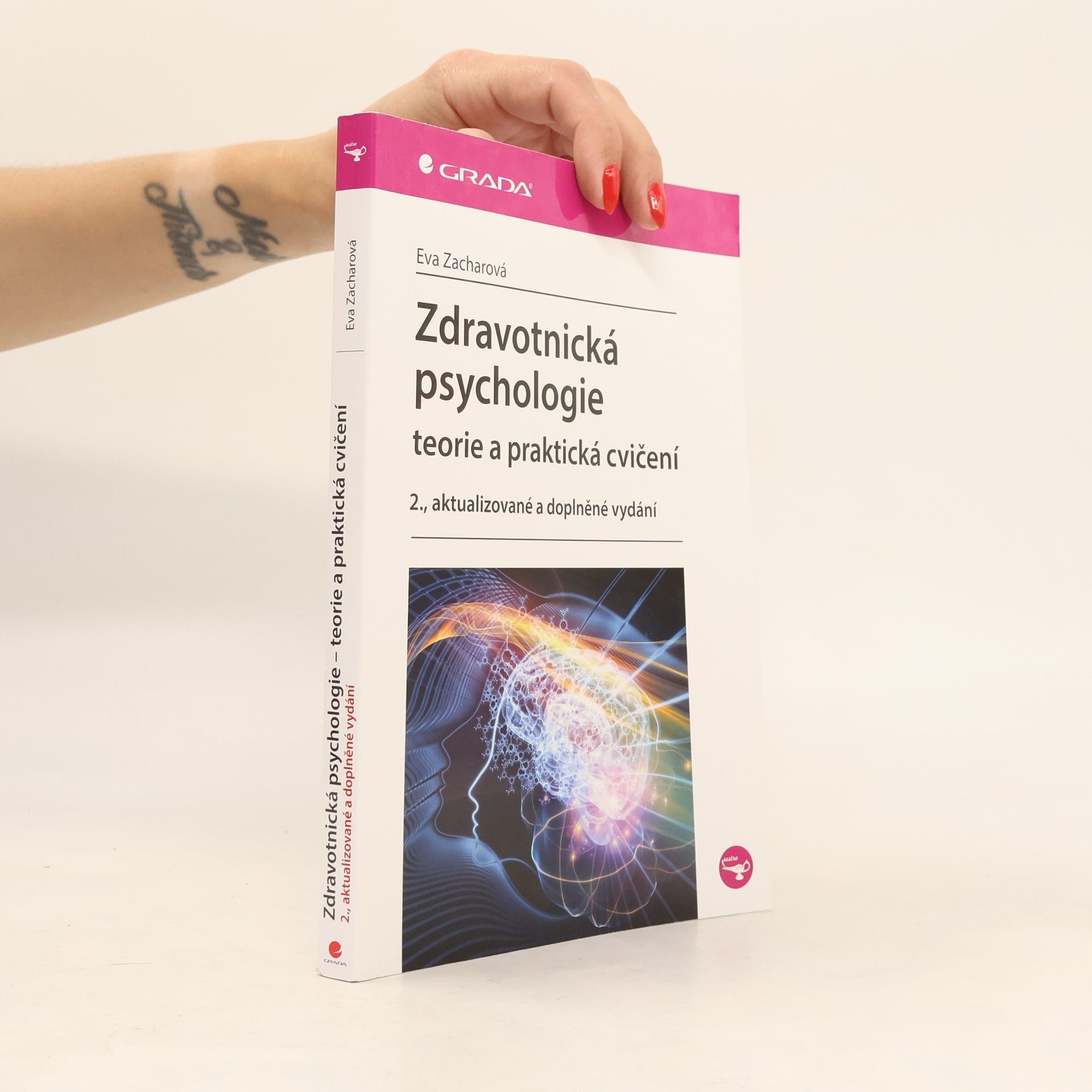 Eva Zacharová Zdravotnická psychologie. Teorie a praktická cvičení