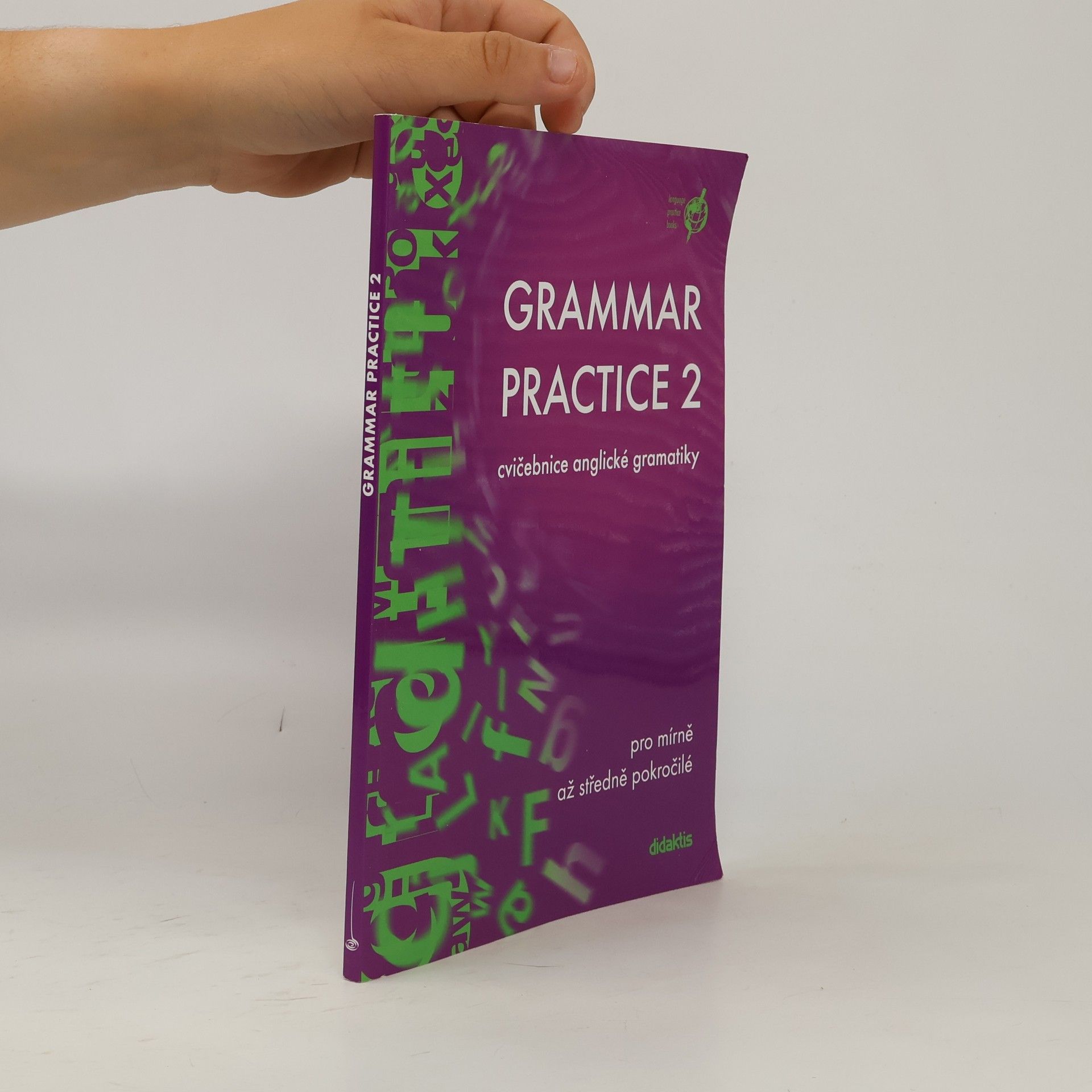 Juraj Belan Grammar practice 2. Cvičebnice anglické gramatiky pro mírně až středně pokročilé