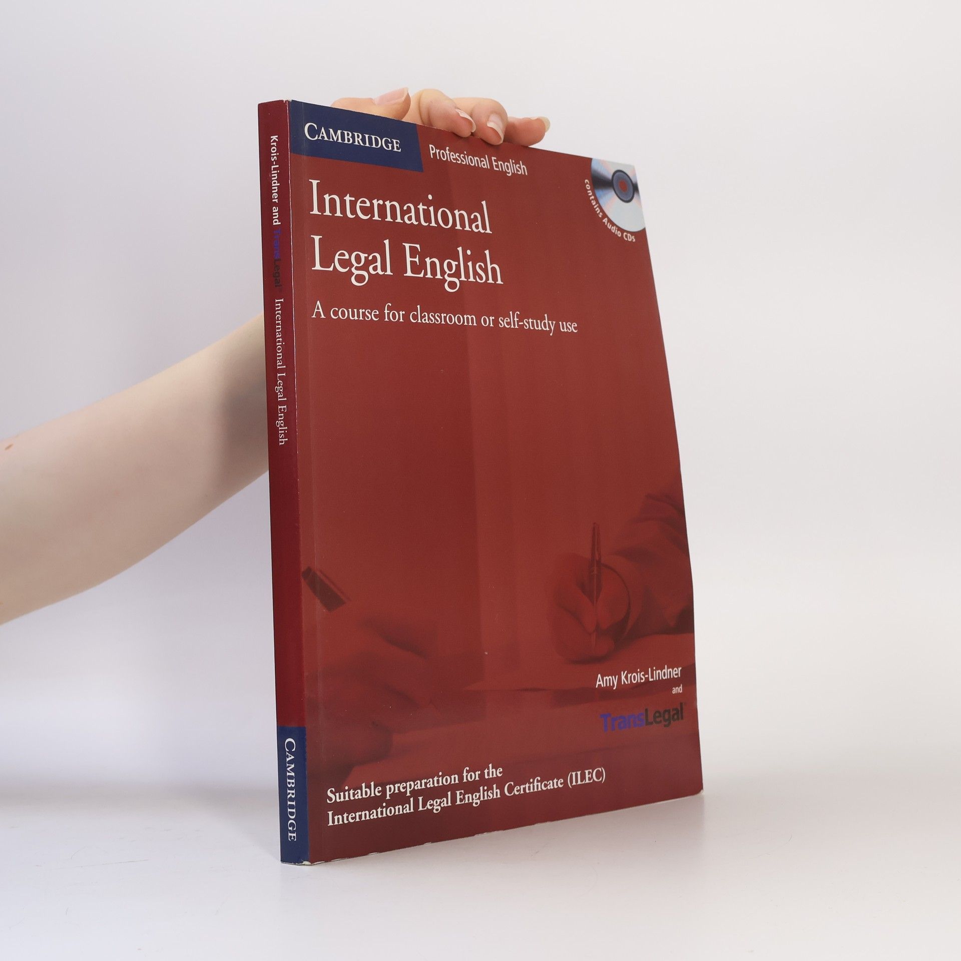 Amy Krois-Lindner International legal English : a course for classroom or self-study use : [suitable preparation for the International legal English certificate (ILEC)]
