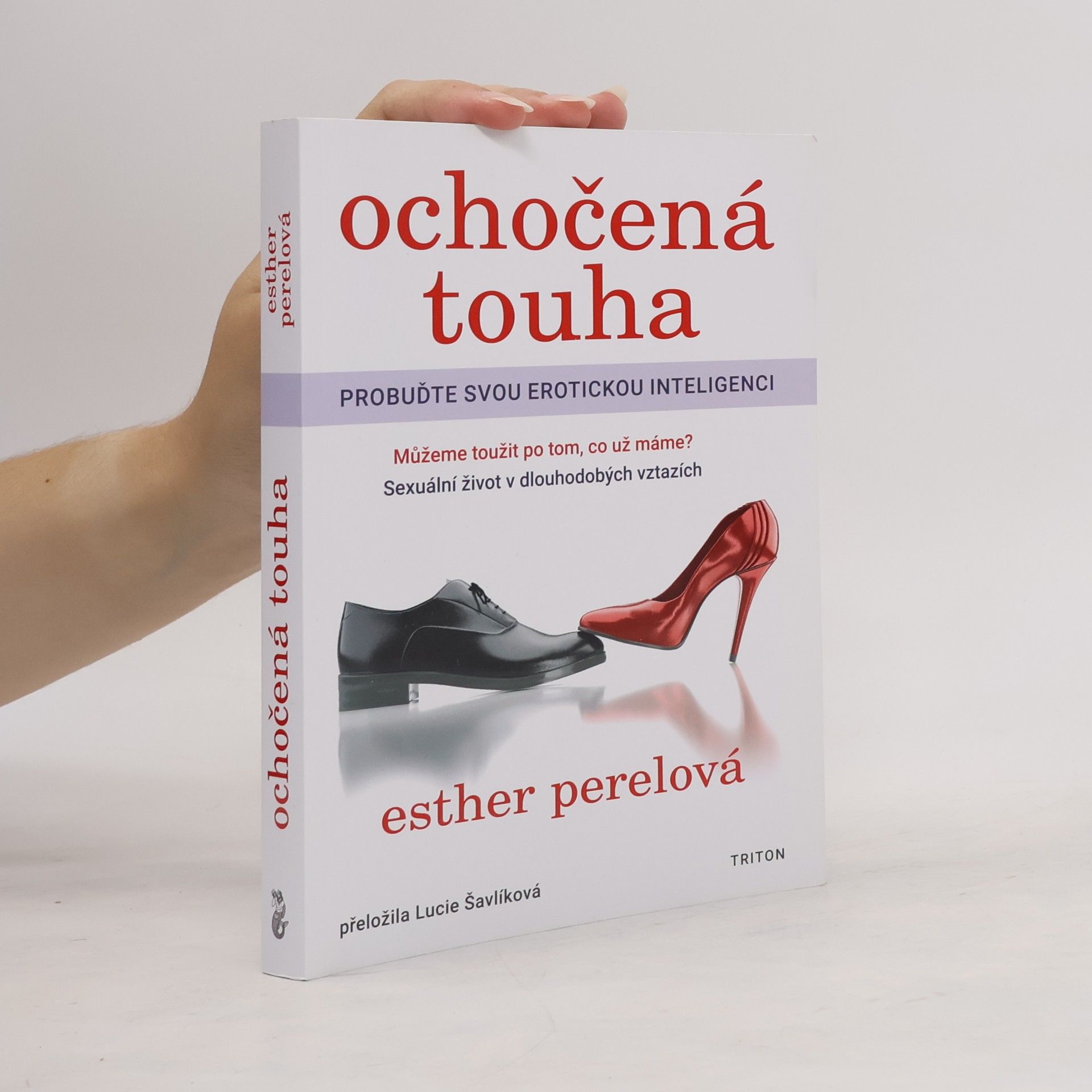 Esther Perel Ochočená touha: Probuďte svou erotickou inteligenci