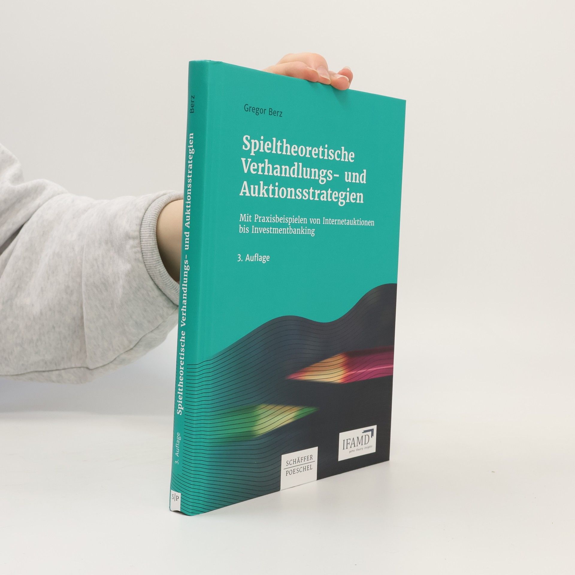 Gregor Berz Spieltheoretische Verhandlungs- und Auktionsstrategien