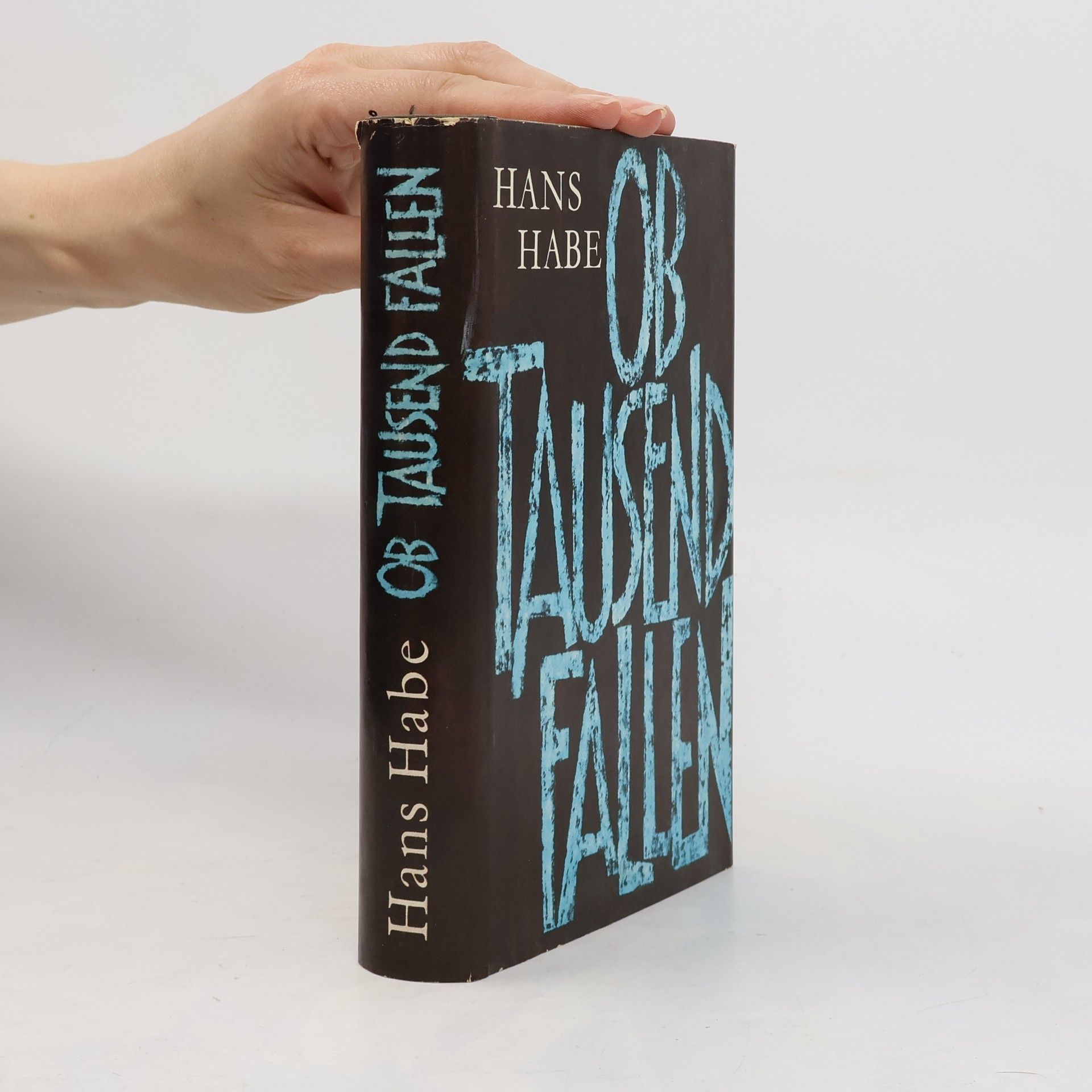Hans Habe Ob tausend fallen