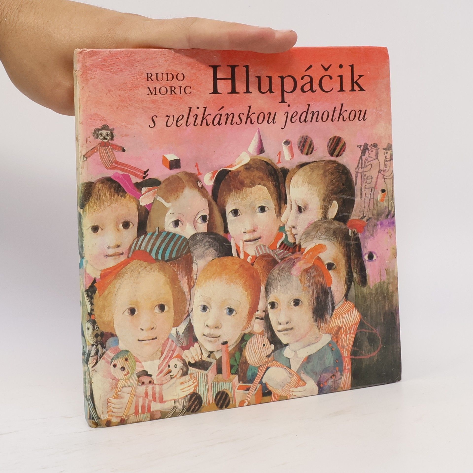 Rudo Moric Hlupáčik s velikánskou jednotkou