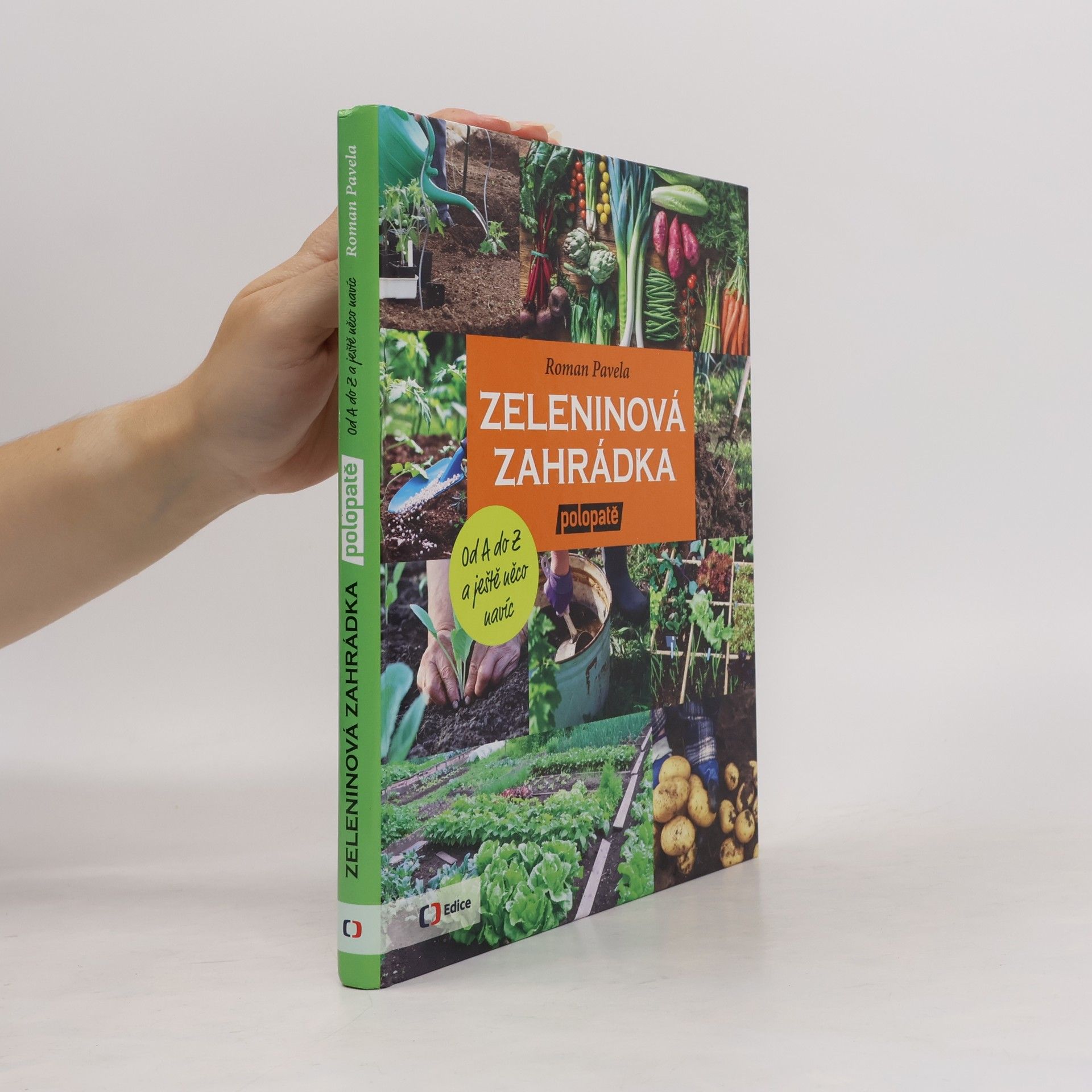 Roman Pavela Zeleninová zahrádka polopatě. Od A do Z a ještě něco navíc