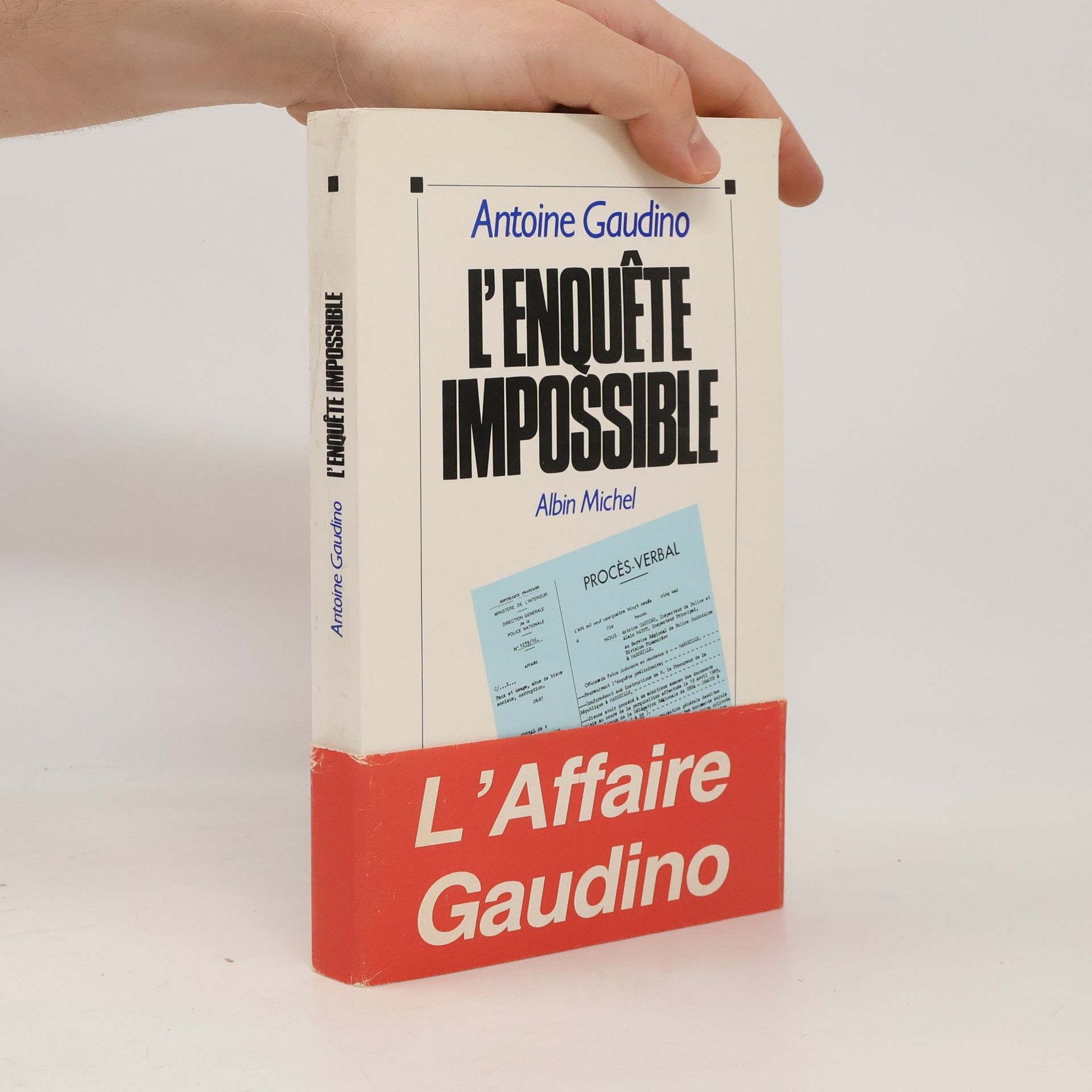 Antoine Gaudino L'Enquête impossible