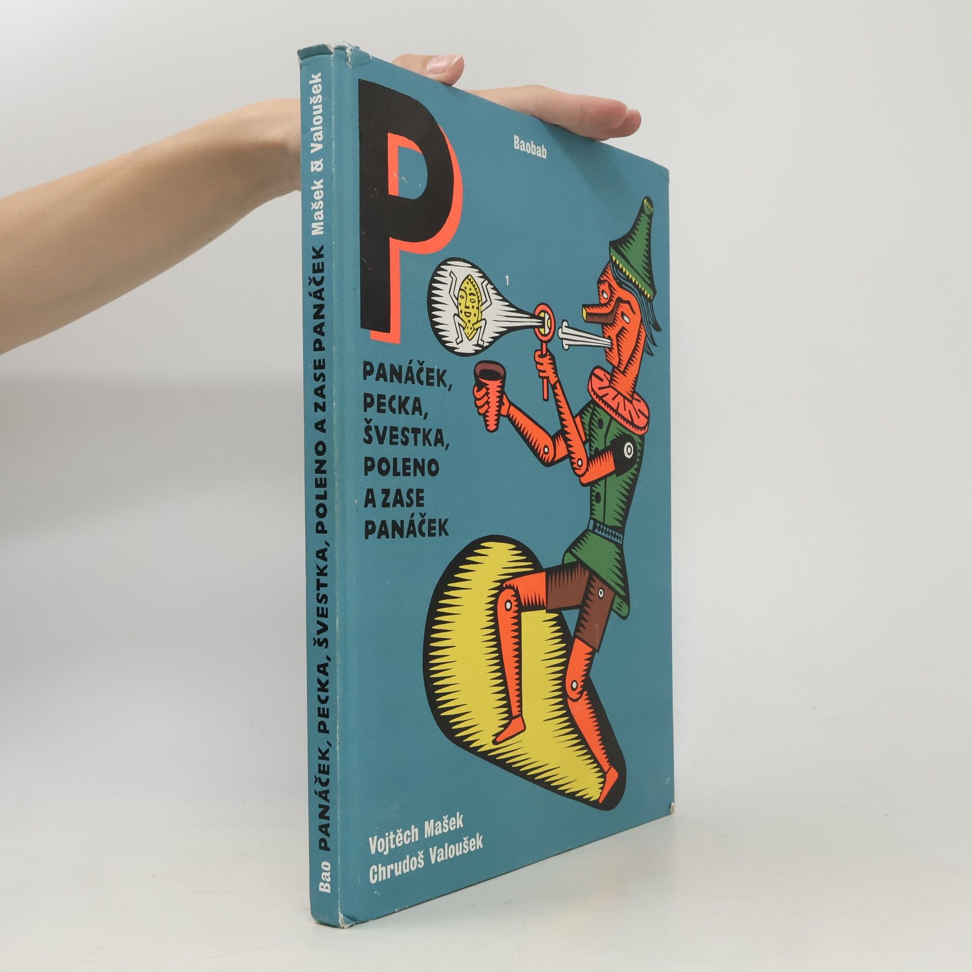 Chrudoš Valoušek Panáček, pecka, švestka, poleno a zase panáček