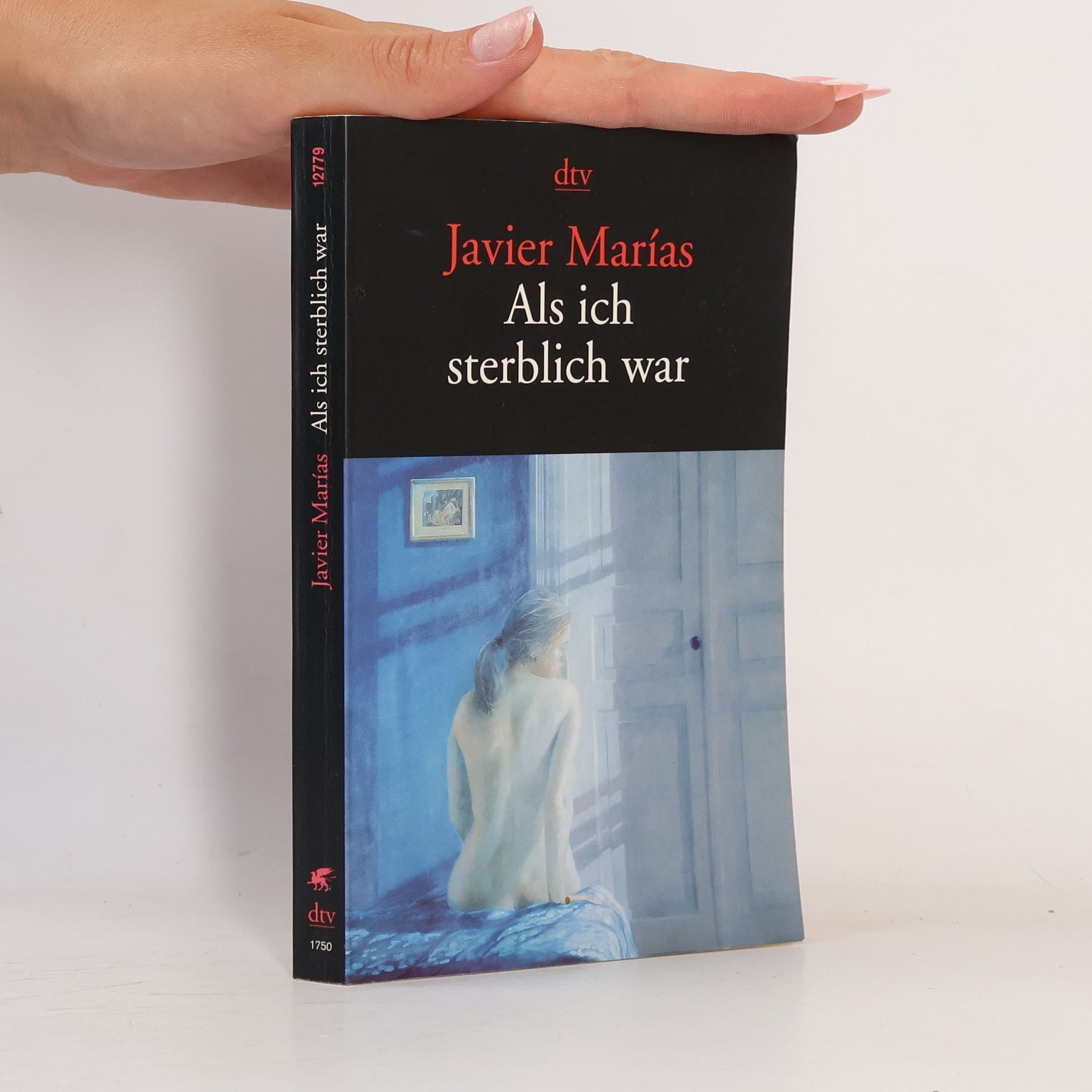 Javier Marías Als ich sterblich war