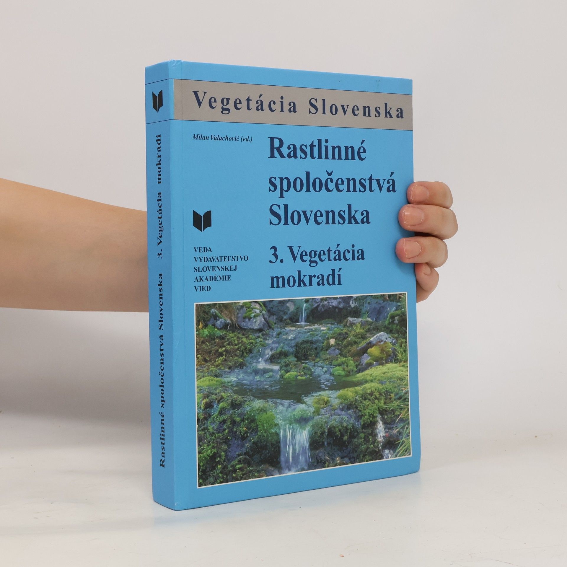 Milan Valachovič Rastlinné spoločenstvá Slovenska. 3, Vegetácia mokradí