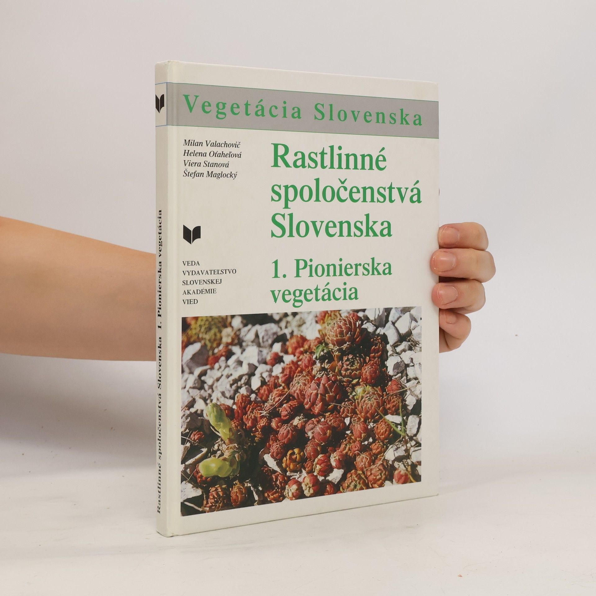 Milan Valachovič Rastlinné spoločenstvá Slovenska - 1. Pionierska vegetácia