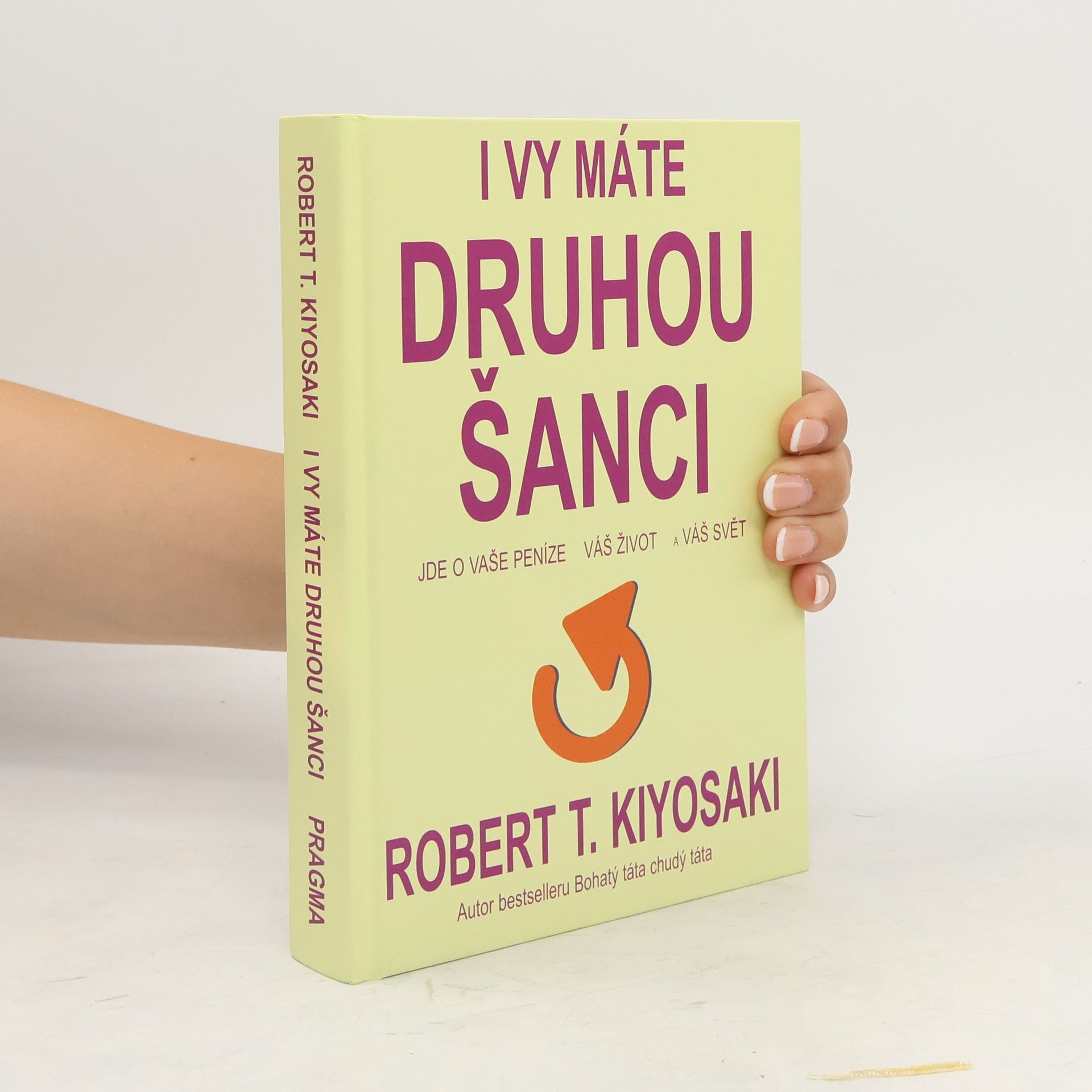 Robert Kiyosaki I vy máte druhou šanci