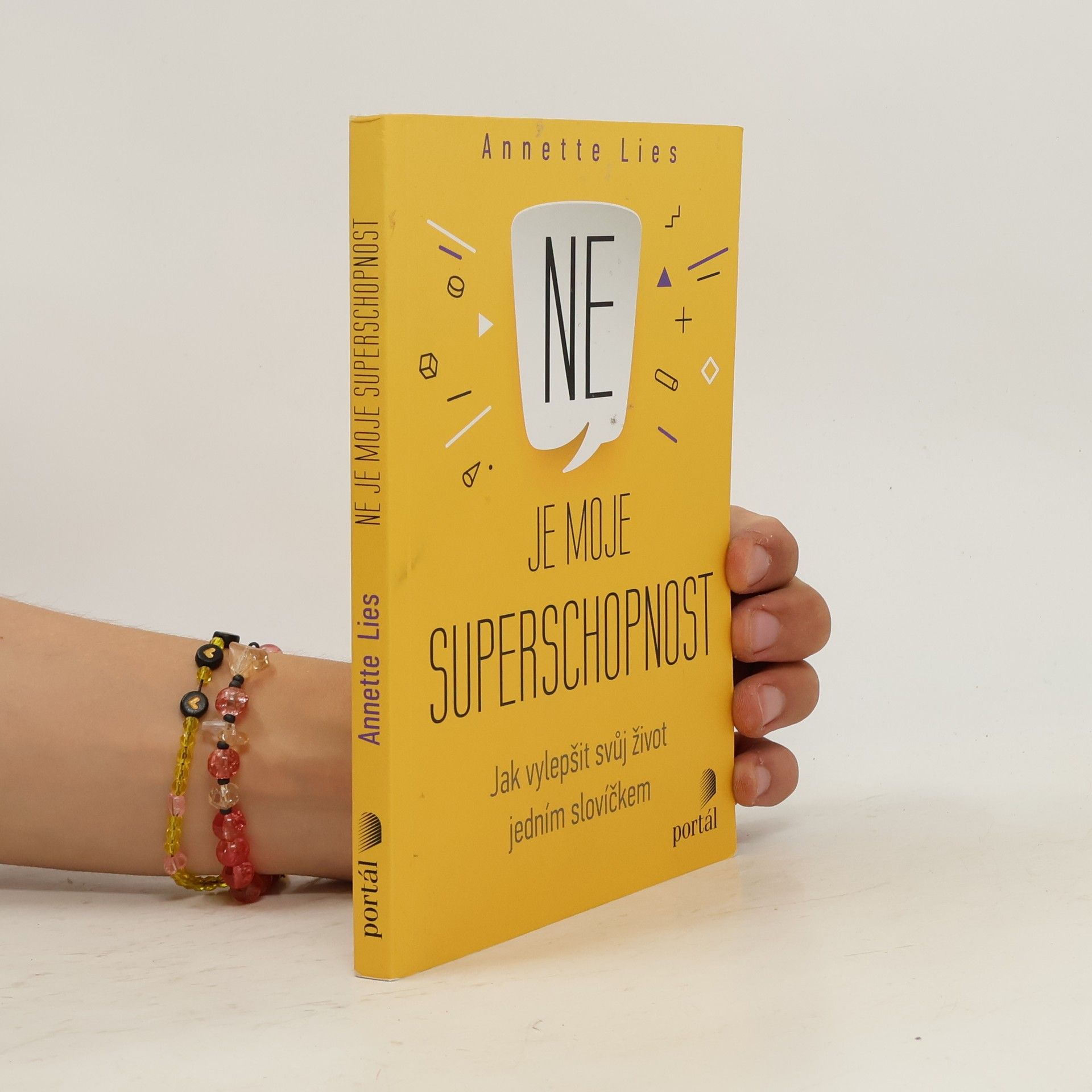 Ne je moje superschopnost : jak vylepšit svůj život jedním slovíčkem