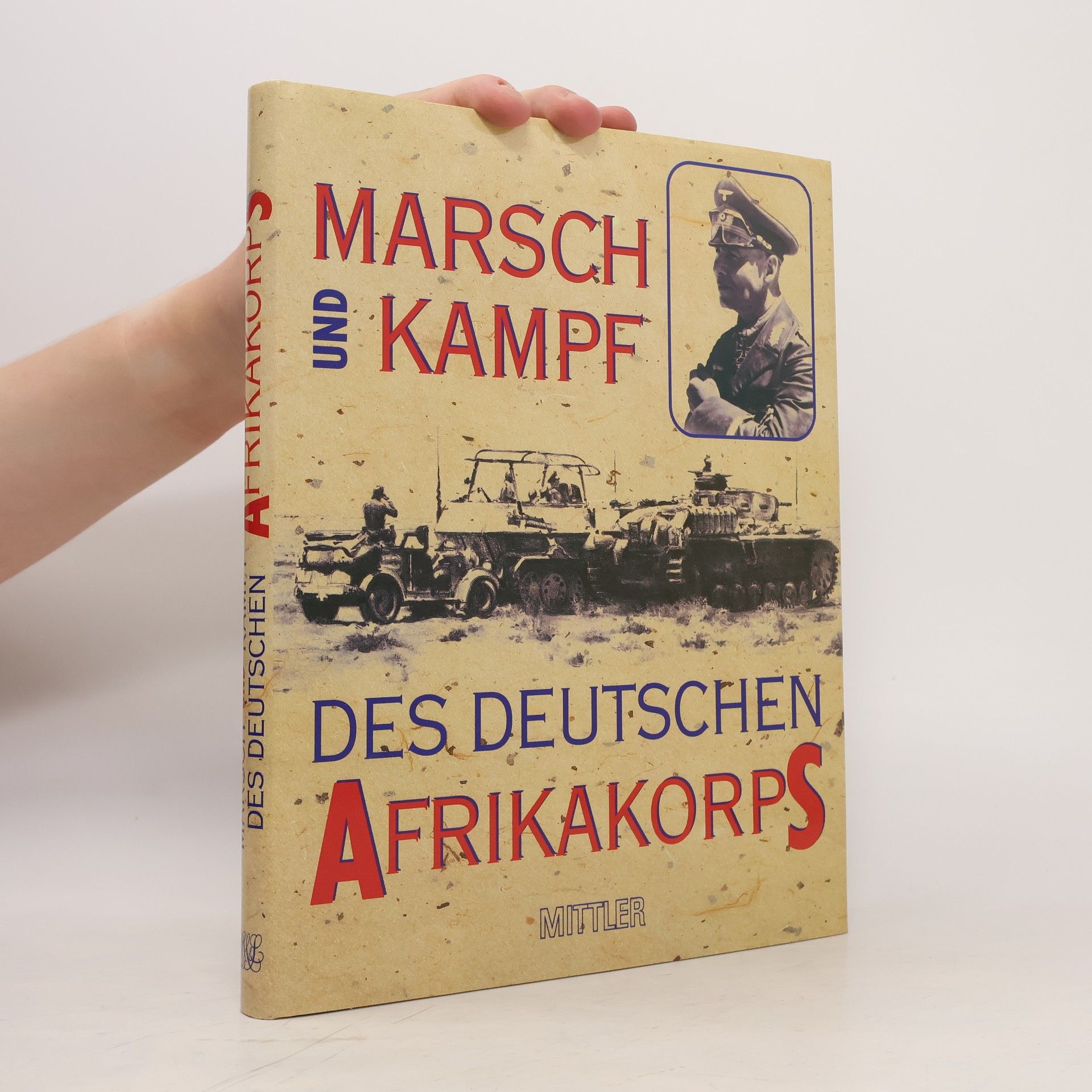 Autorenkollektiv Marsch und Kampf des Deutschen Afrikakorps 1941
