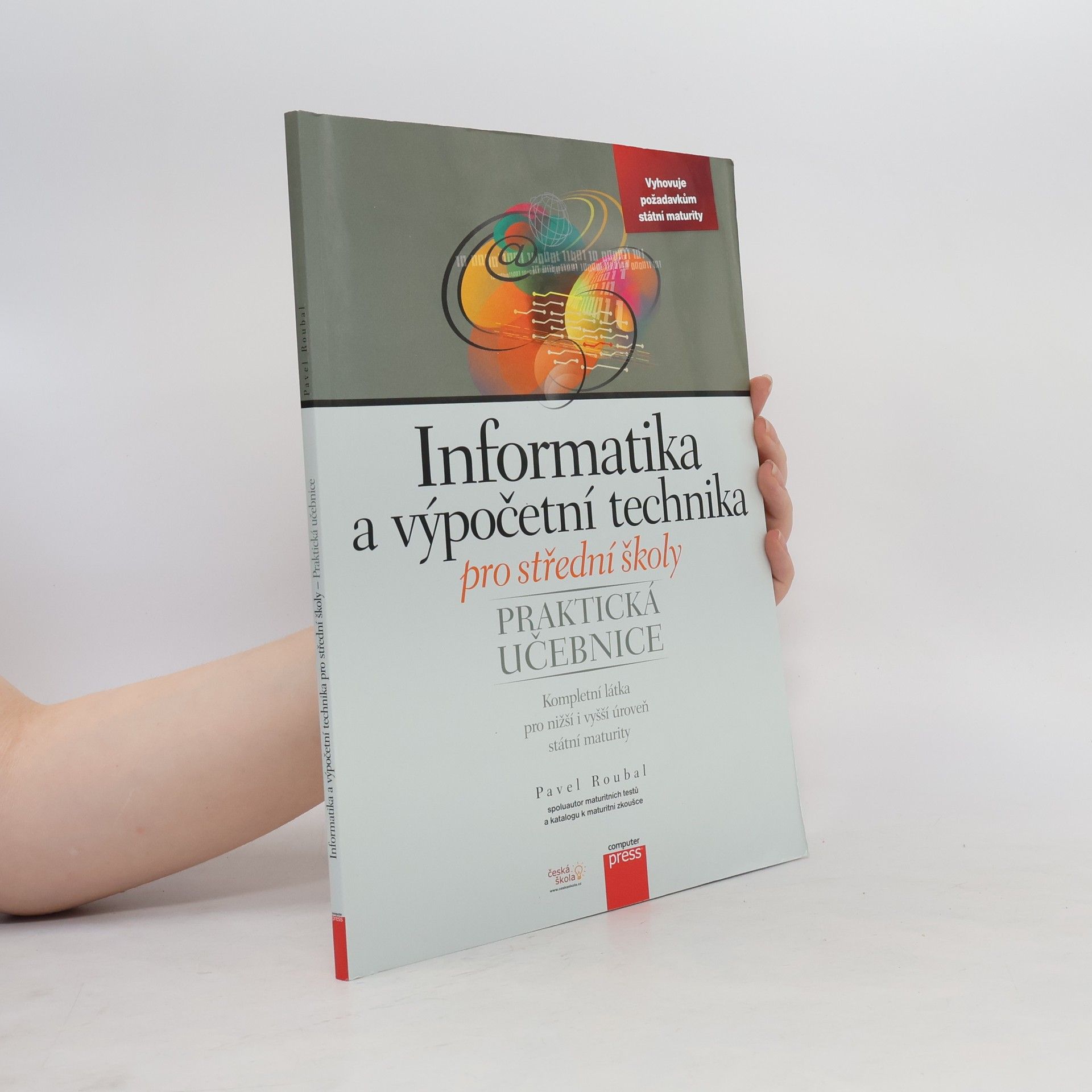 Informatika a výpočetní technika pro střední školy. Praktická učebnice