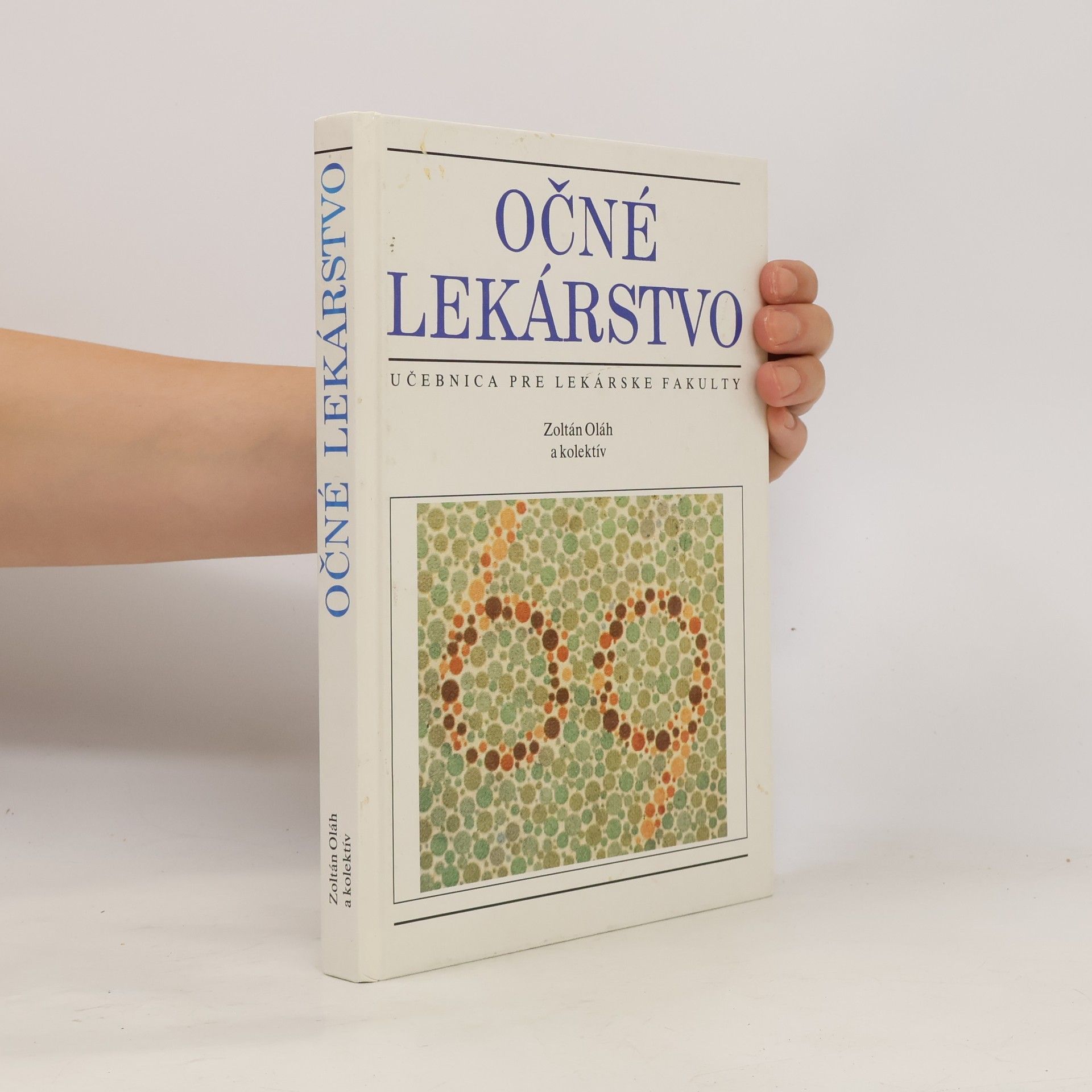 Zoltán Oláh Očné lekárstvo : učebnica pre lekárske fakulty