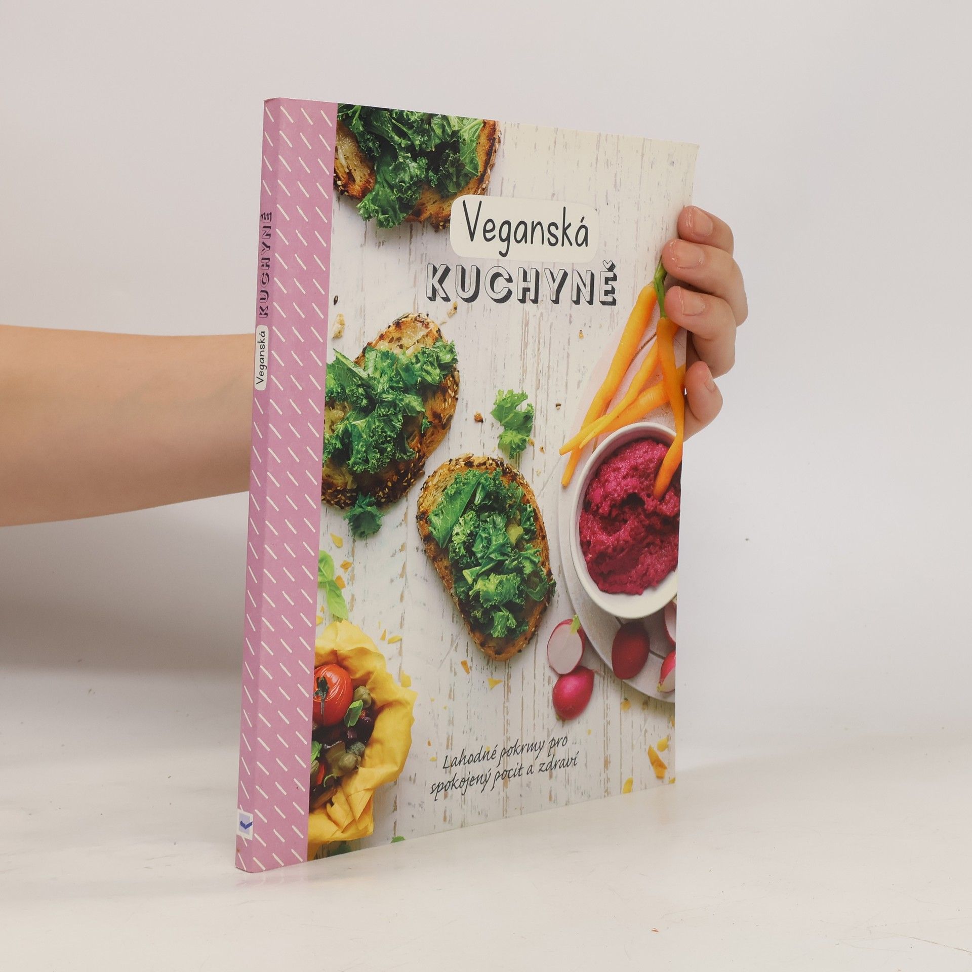 Veganská kuchyně : lahodné pokrmy pro spokojený pocit a zdraví
