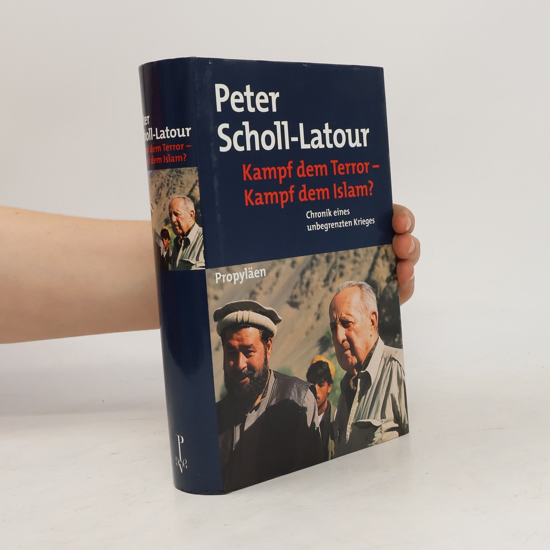 Peter Scholl-Latour Kampf dem Terror - Kampf dem Islam? Chronik eines unbegrenzten Krieges.