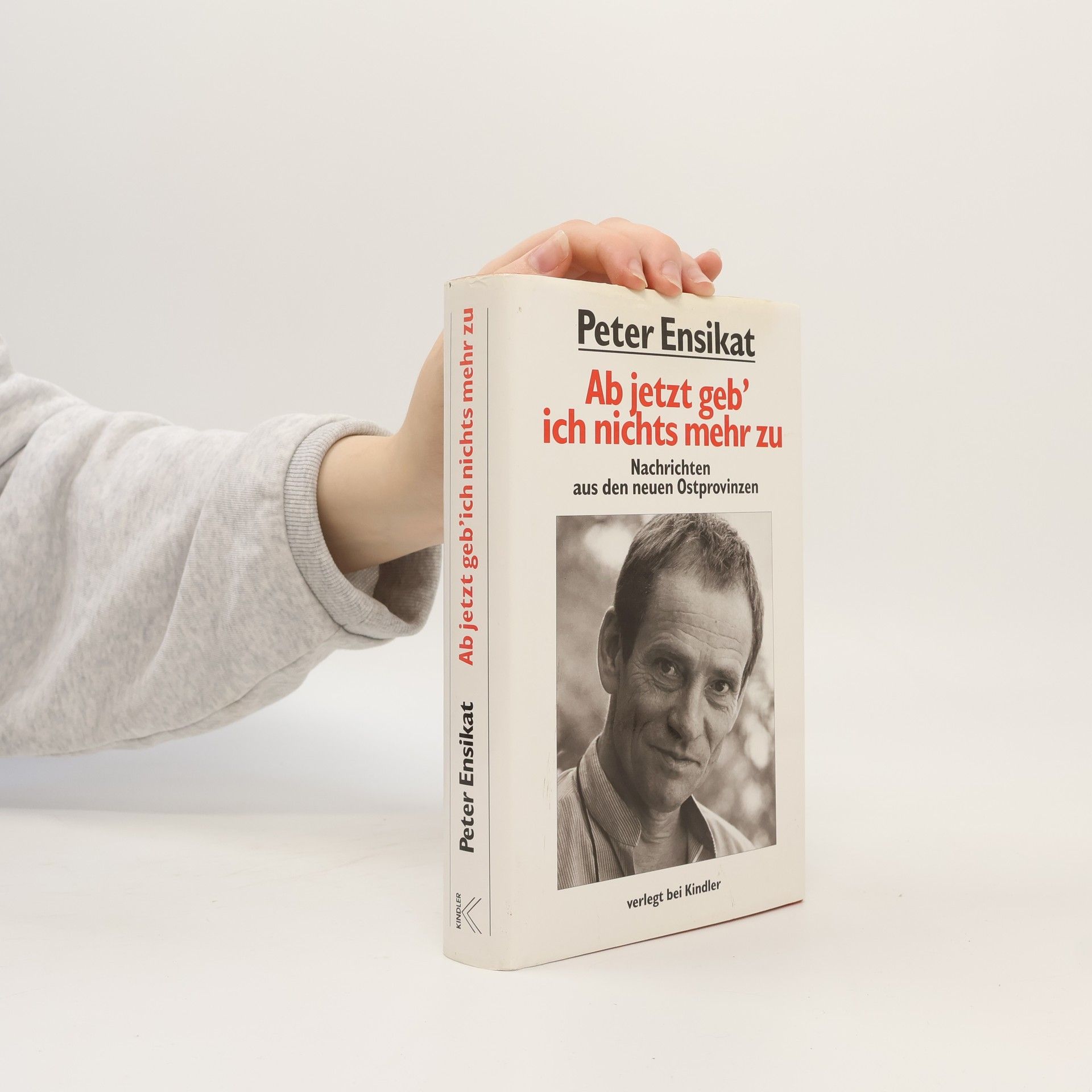 Peter Ensikat Ab jetzt geb' ich nichts mehr zu