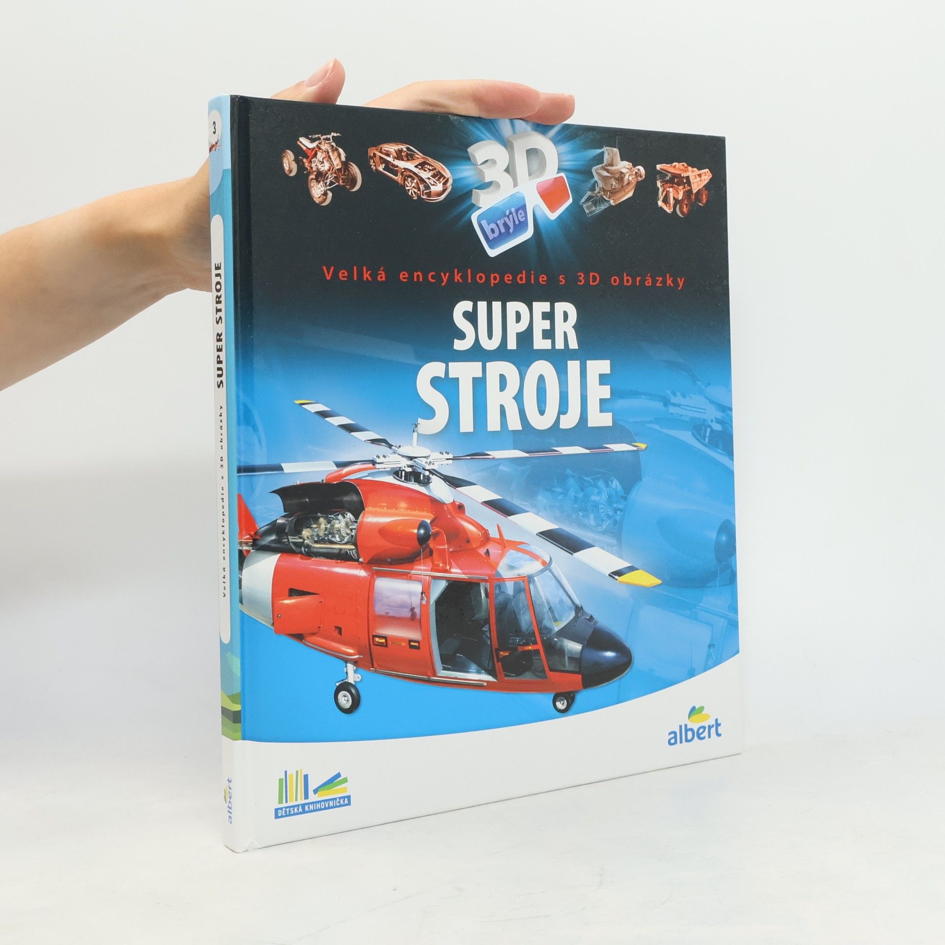Csaba Szőke Super stroje: Velká encyklopedie s 3D obrázky