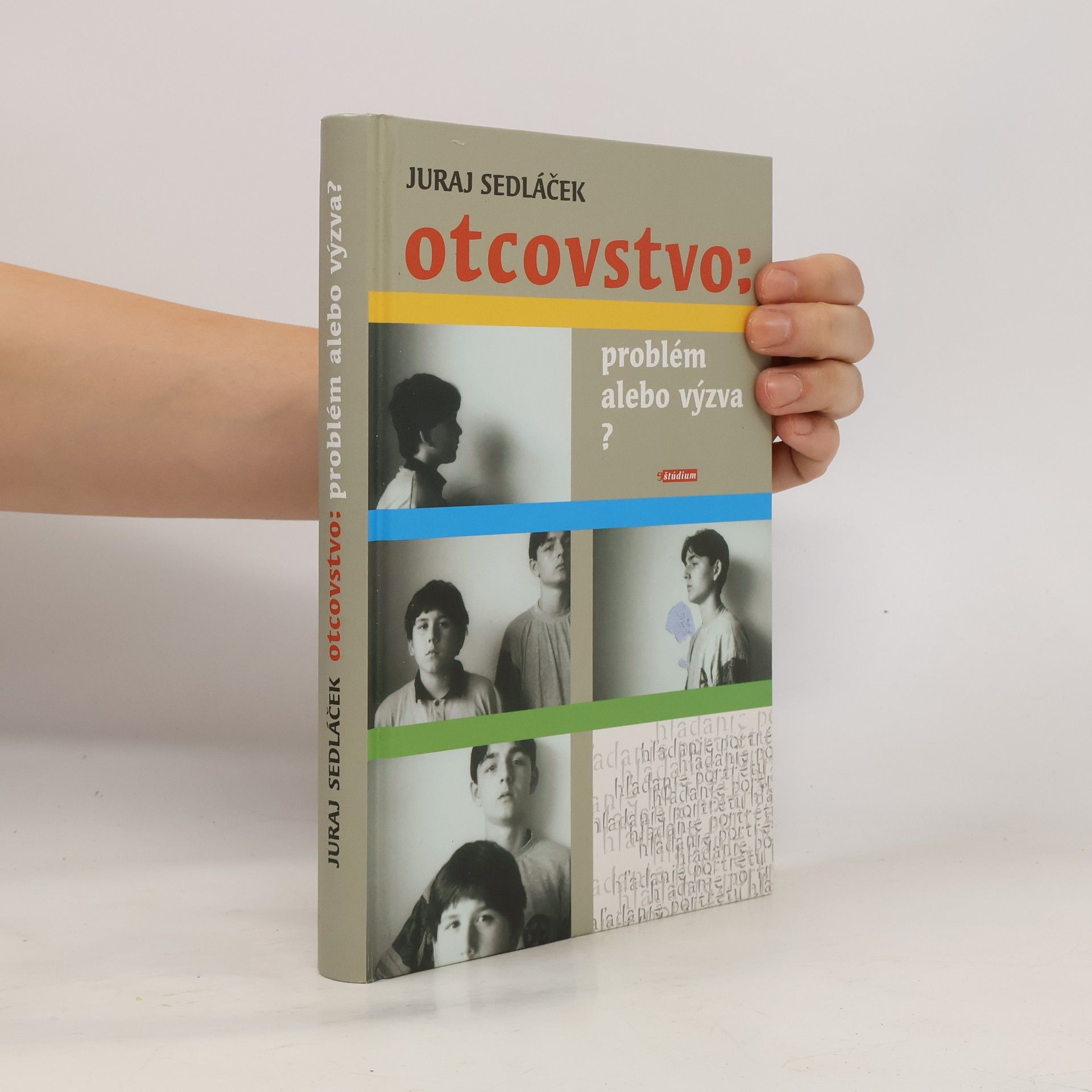 Juraj Sedláček Otcovstvo: Problém alebo výzva?