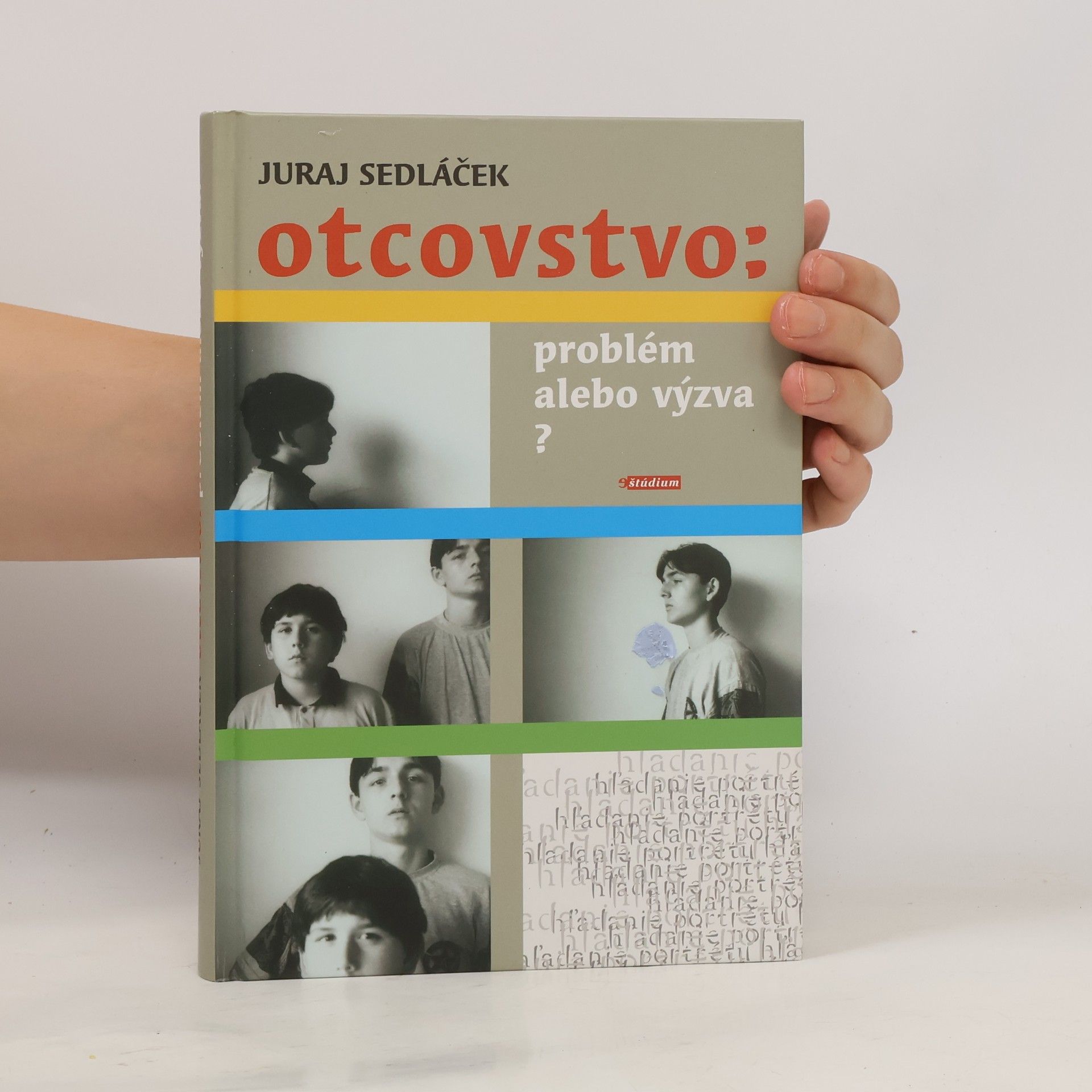 Juraj Sedláček Otcovstvo: Problém alebo výzva?