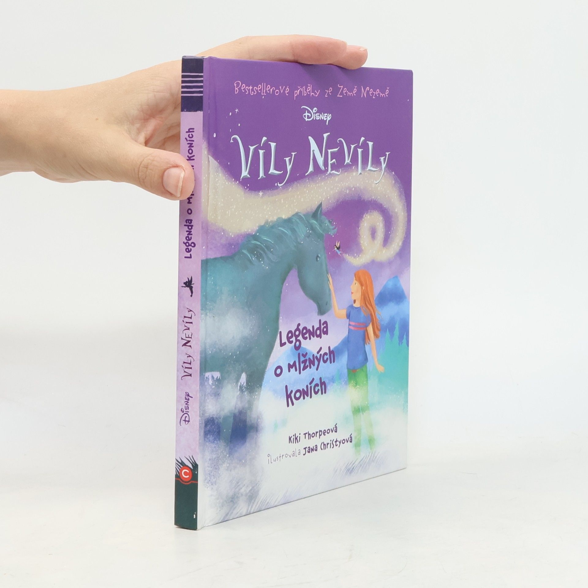 Kiki Thorpe Víly Nevíly : bestsellerové příběhy ze Země Nezemě. Legenda o mlžných koních