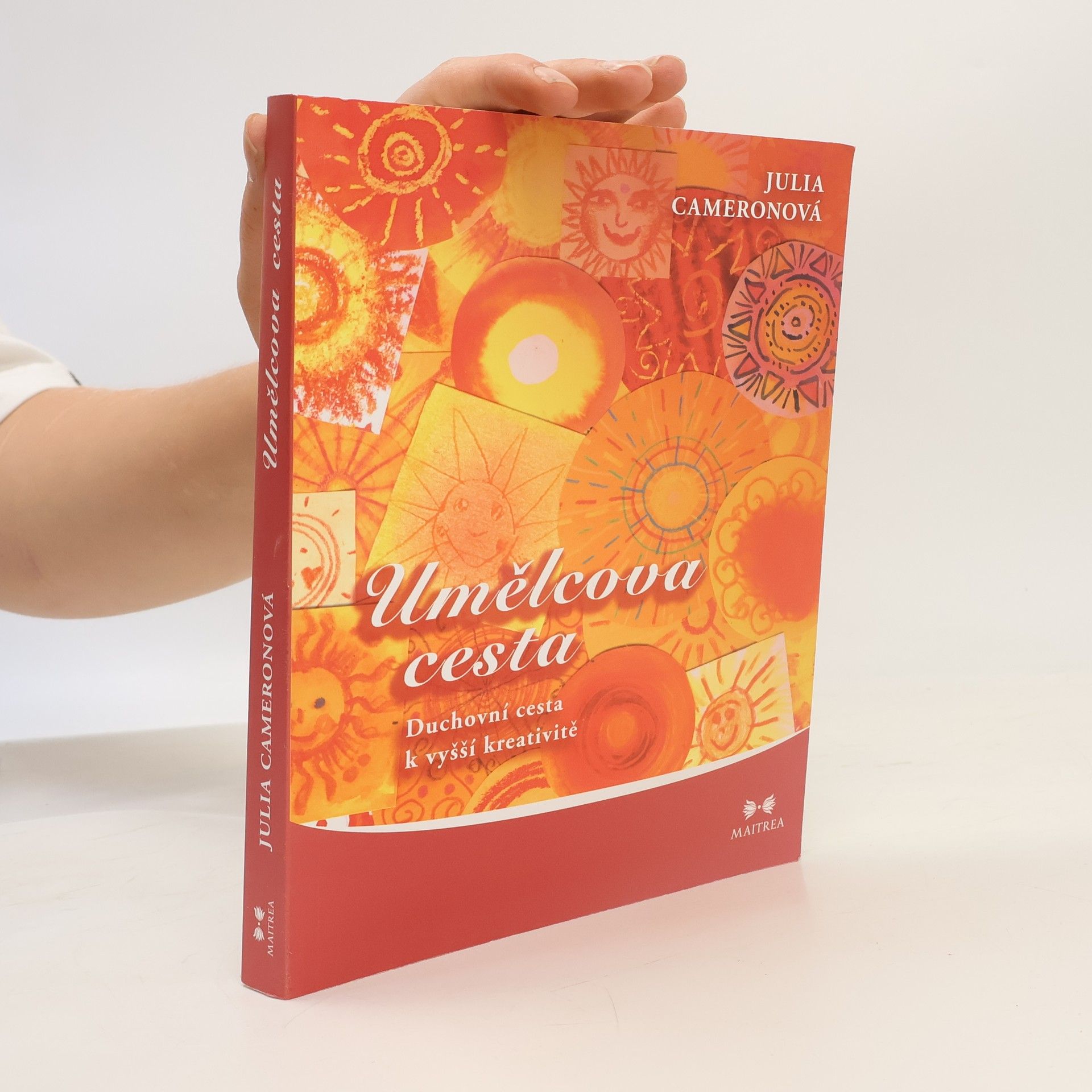 Julia Cameron Umělcova cesta. Duchovní cesta k vyšší kreativitě