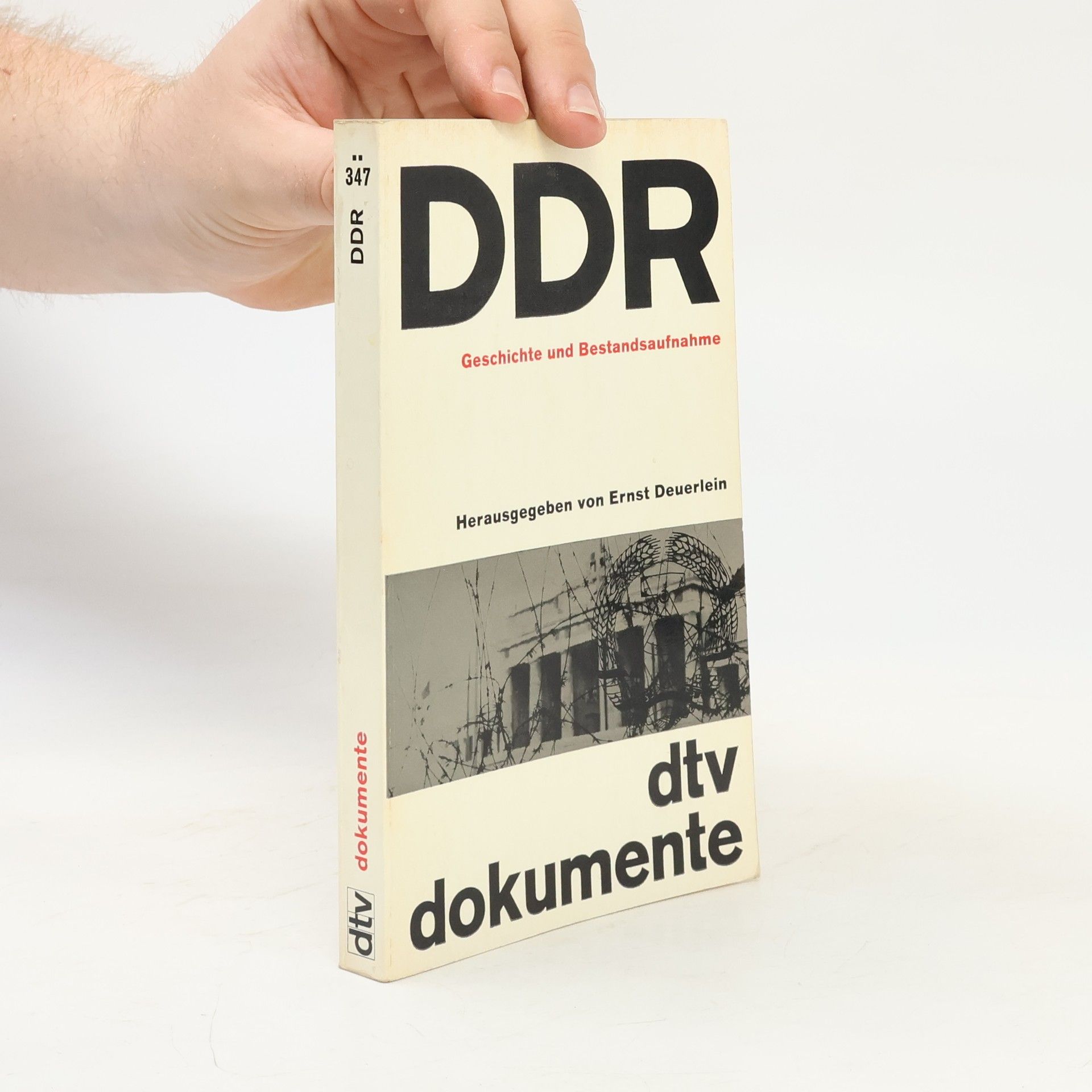 Ernst Deuerlein DDR. Dokumente Geschichte und Bestandsaufnahme