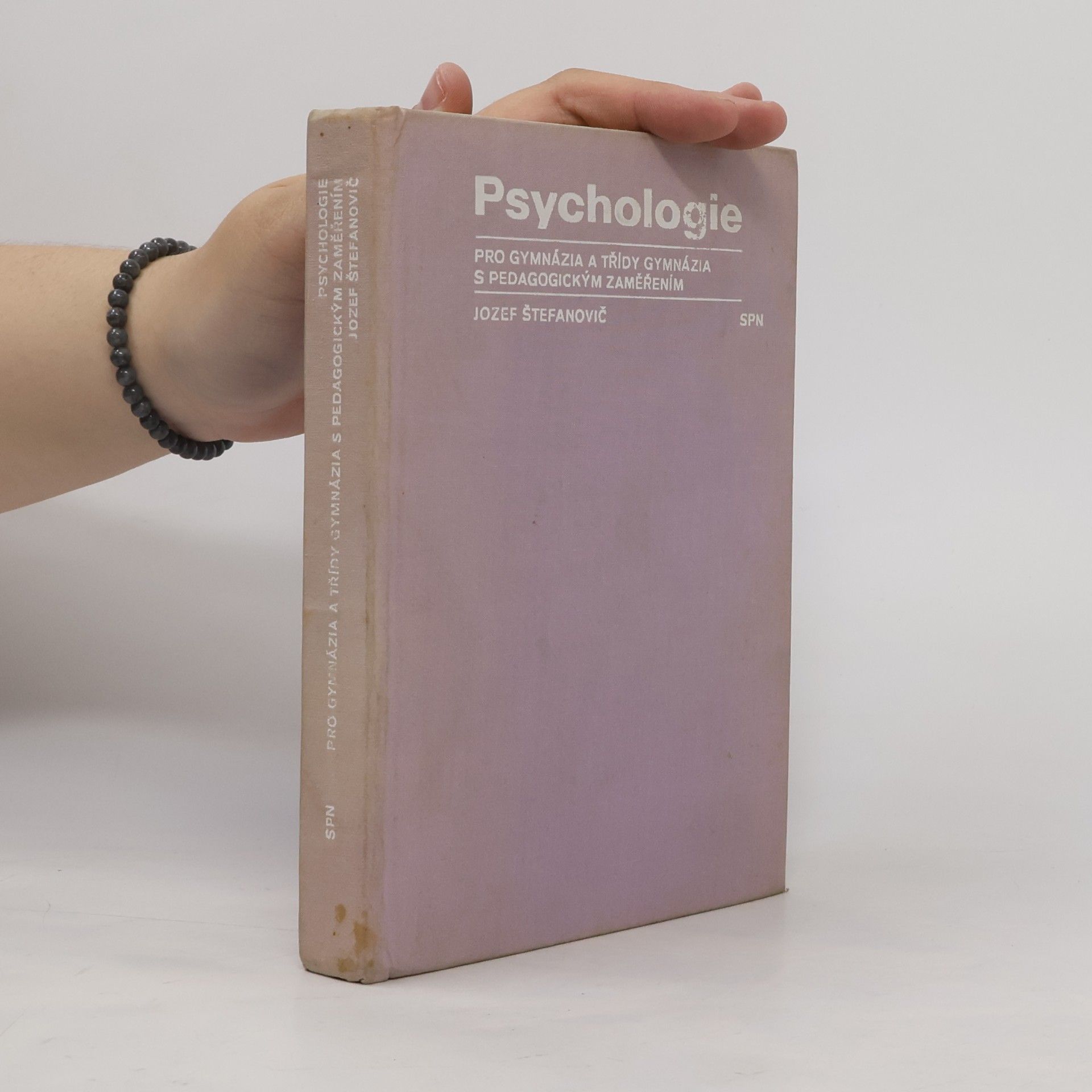 Josef Štefanovič Psychologie pro gymnázia a třídy gymnázia s pedagogickým zaměřením