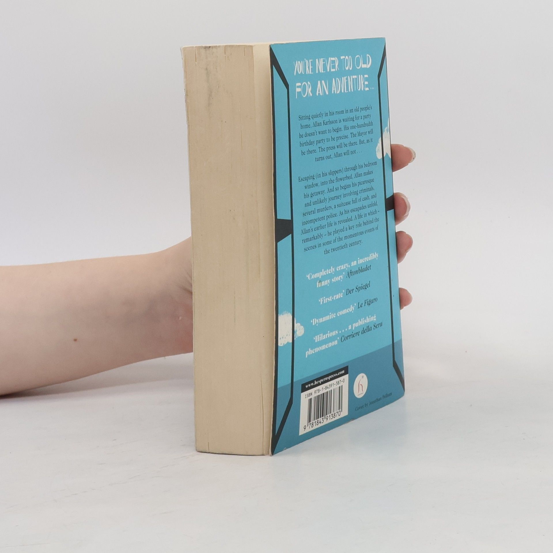 Jonas Jonasson The Hundred-Year-Old Man Who Climbed Out of the Window and Disappeared
