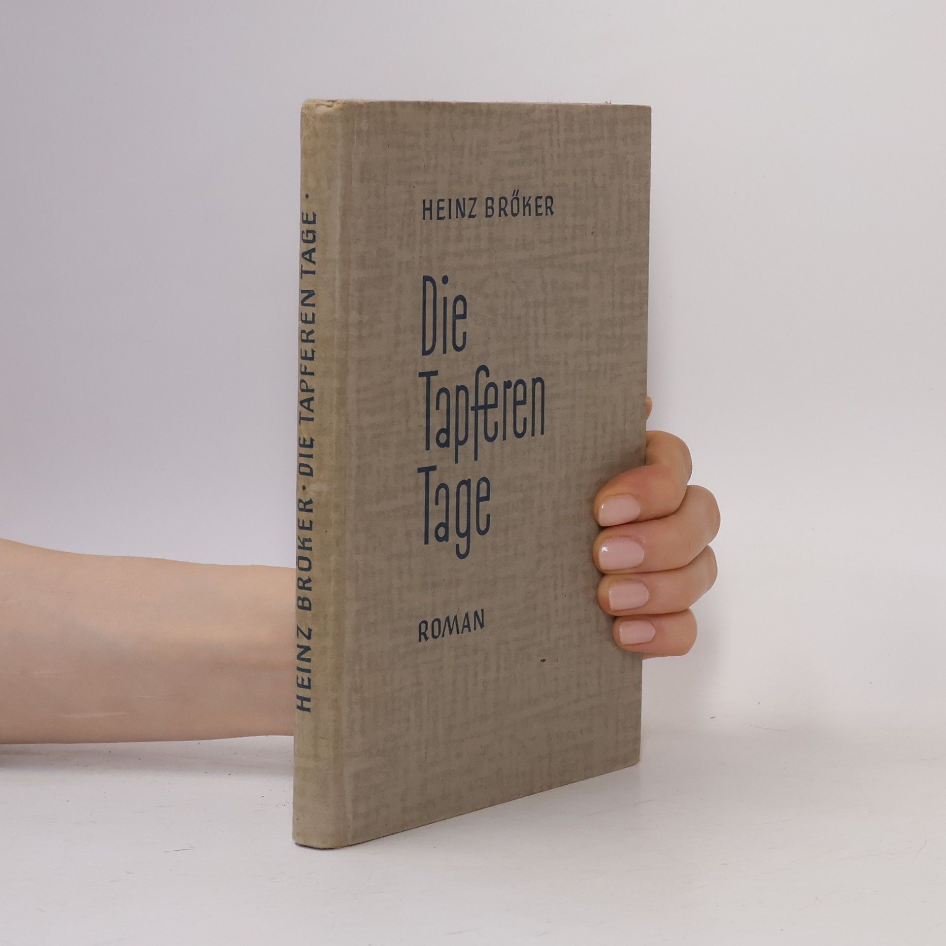Heinz Bröker Die Tapferen Tage