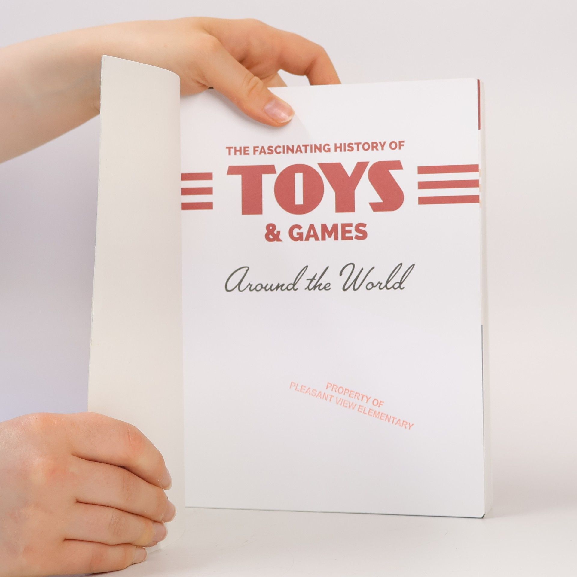 Warwick Henderson The Fascinating History of Toys and Games Around the World