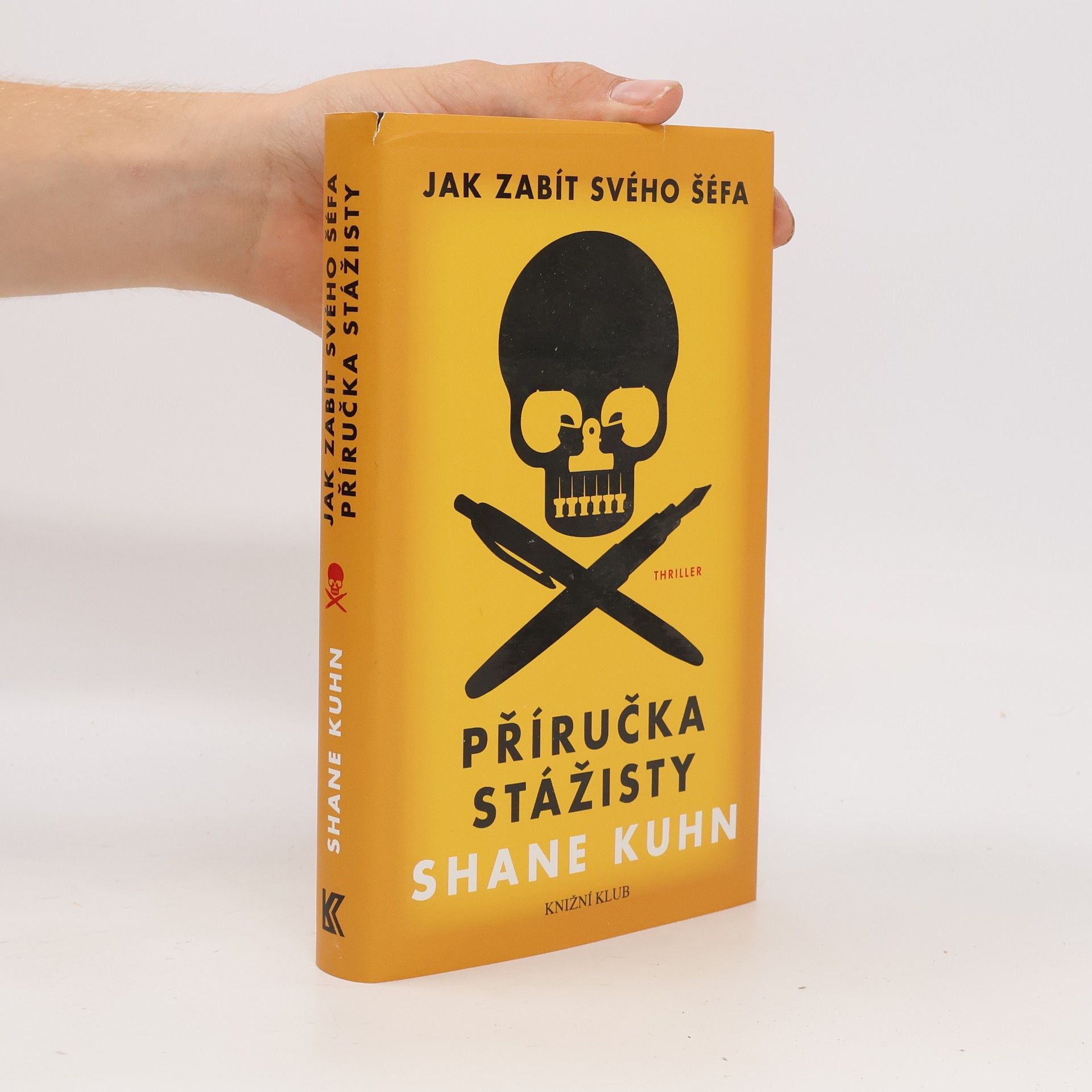 Shane Kuhn Jak zabít svého šéfa. Příručka stážisty