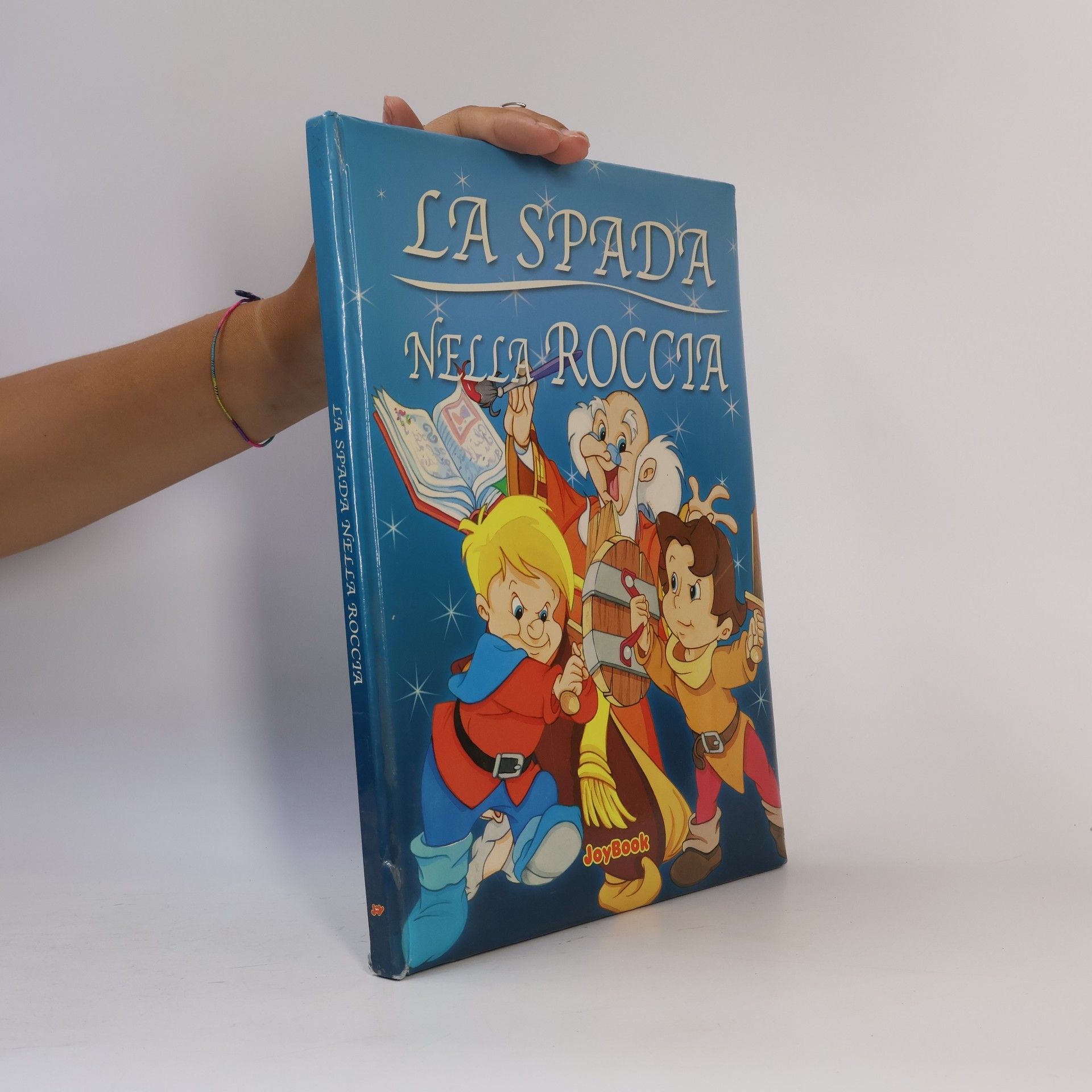 Collectif d'auteurs JoyBook. C'era una volta: La spada nella roccia