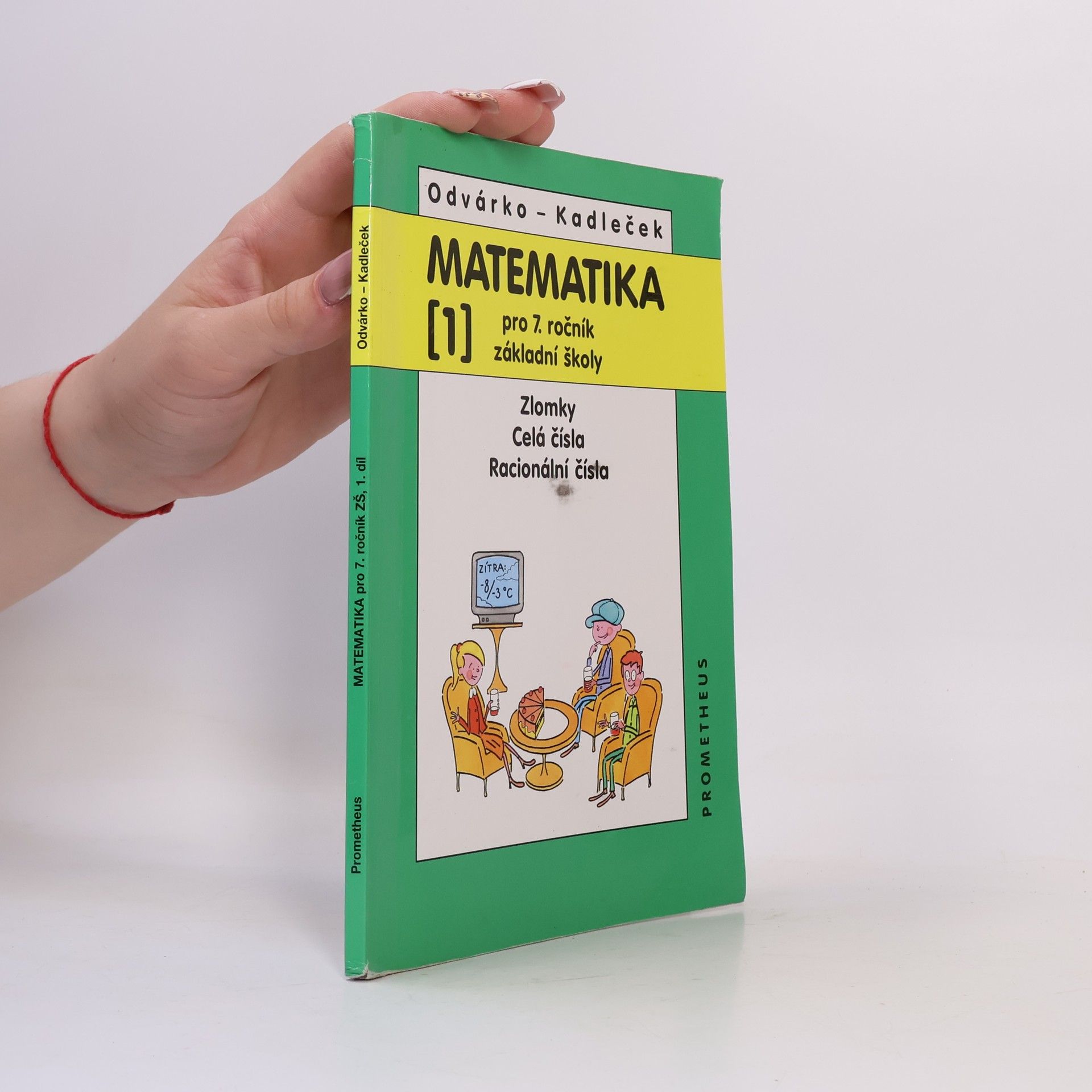 Matematika pro 7. ročník základní školy. 1. Zlomky, celá čísla, racionální čísla