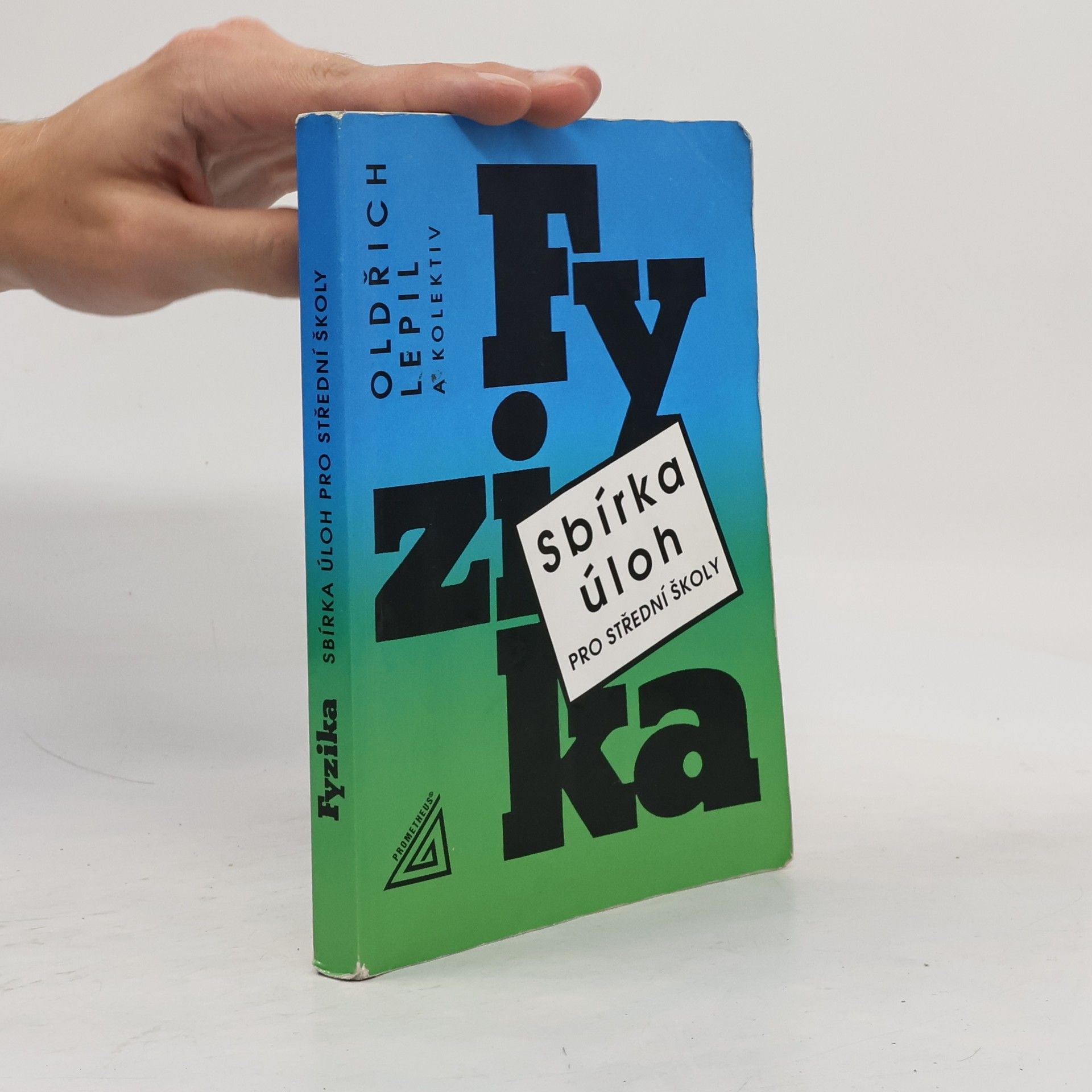 Oldřich Lepil Fyzika. Sbírka úloh pro střední školy