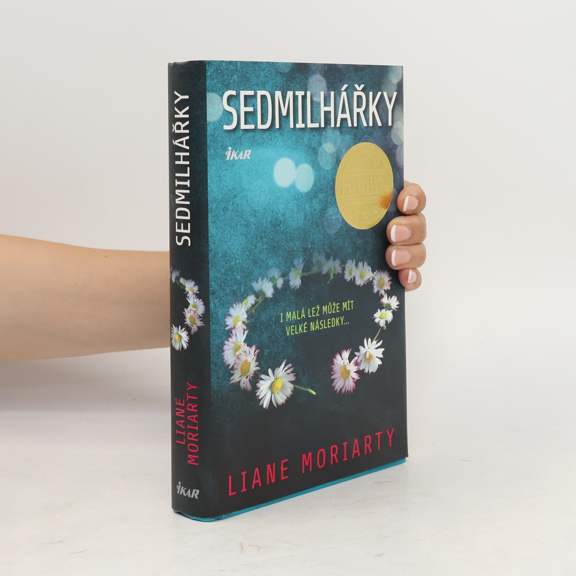 Liane Moriarty Sedmilhářky
