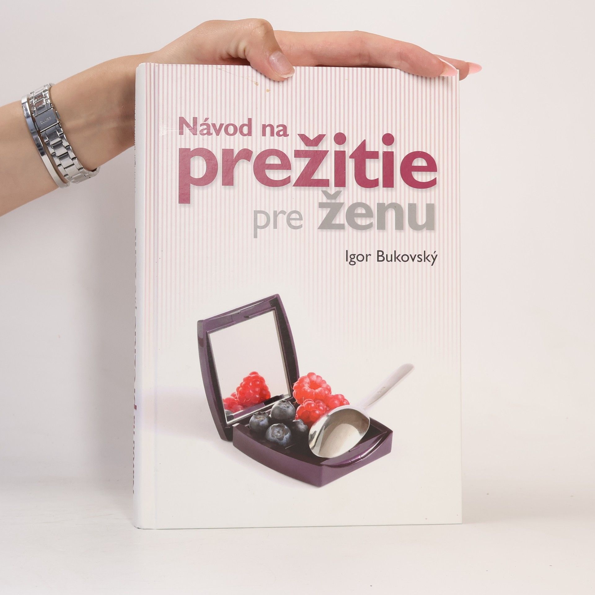 Igor Bukovský Návod na prežitie pre ženu