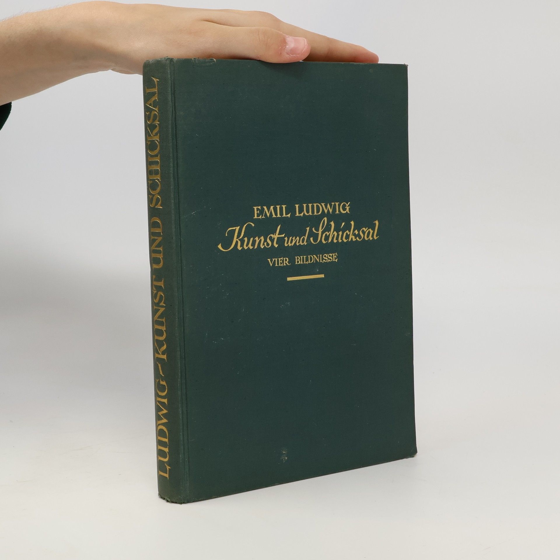 Emil Ludwig Kunst und Schicksal. Vier Bildnisse.