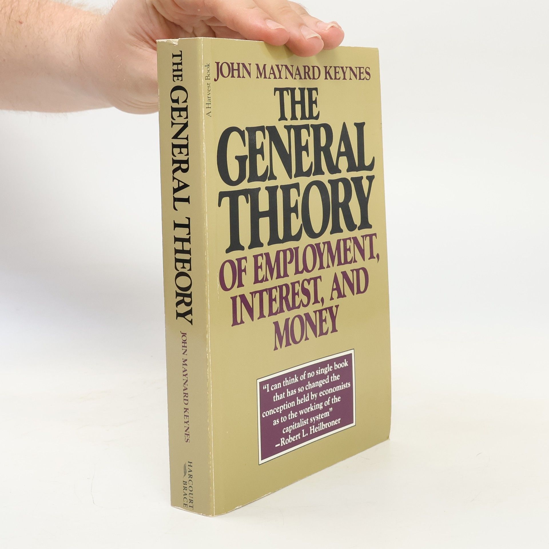 John Maynard Keynes The General Theory of Employment, Interest, and Money