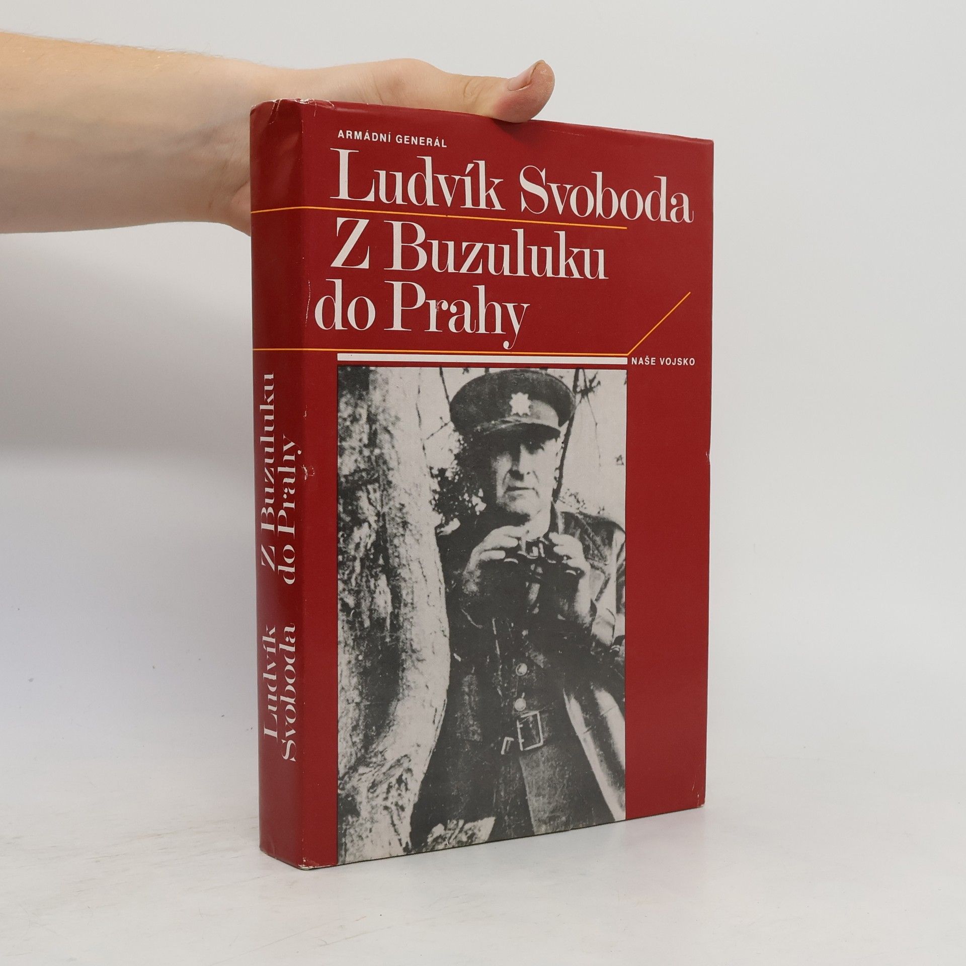 Ludvík Svoboda Z Buzuluku do Prahy